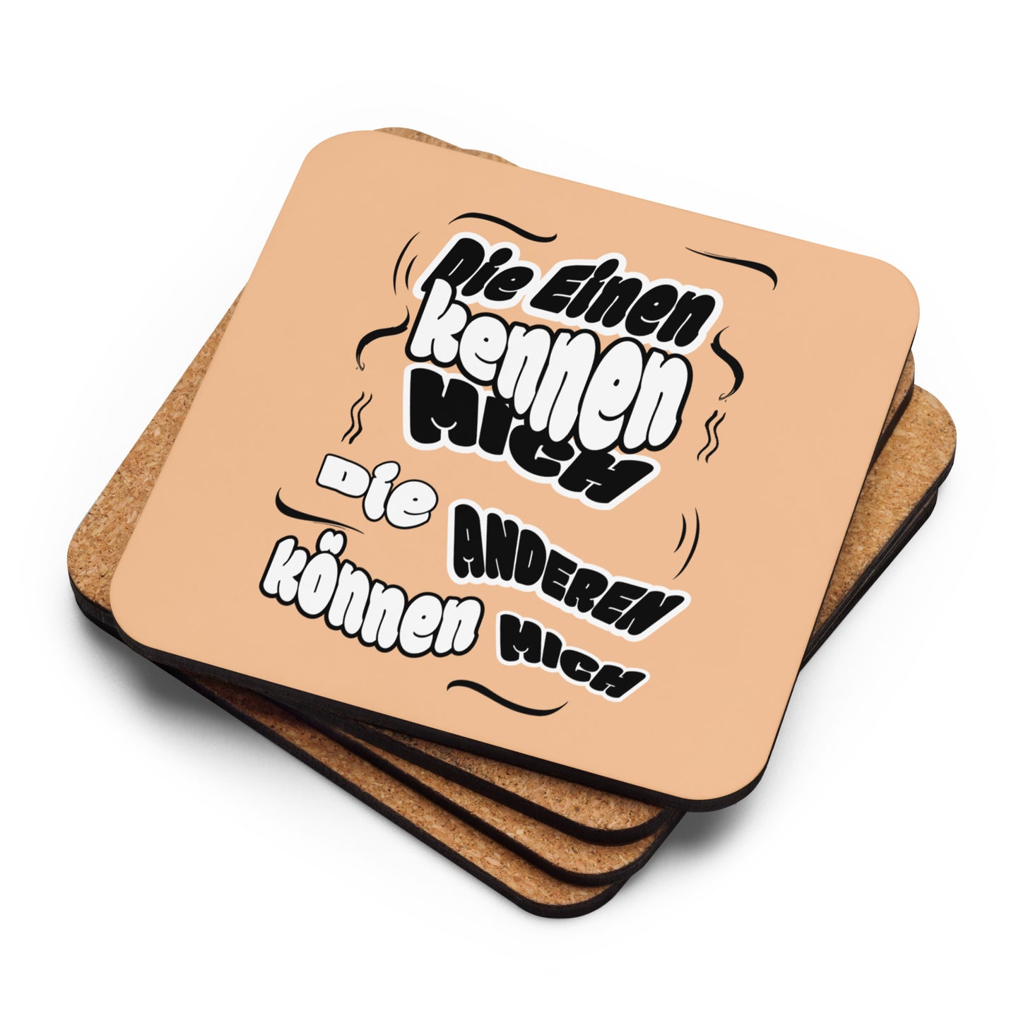 Korkuntersetzer mit Spruch "Die einen kennen mich die anderen können mich"