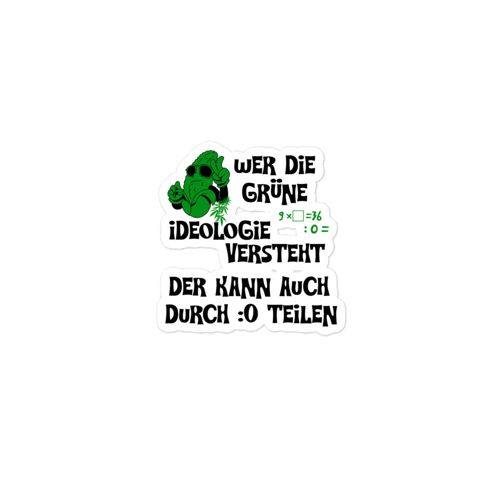 Aufkleber Wer die grüne Ideologie versteht, der kann auch durch 0 teilen