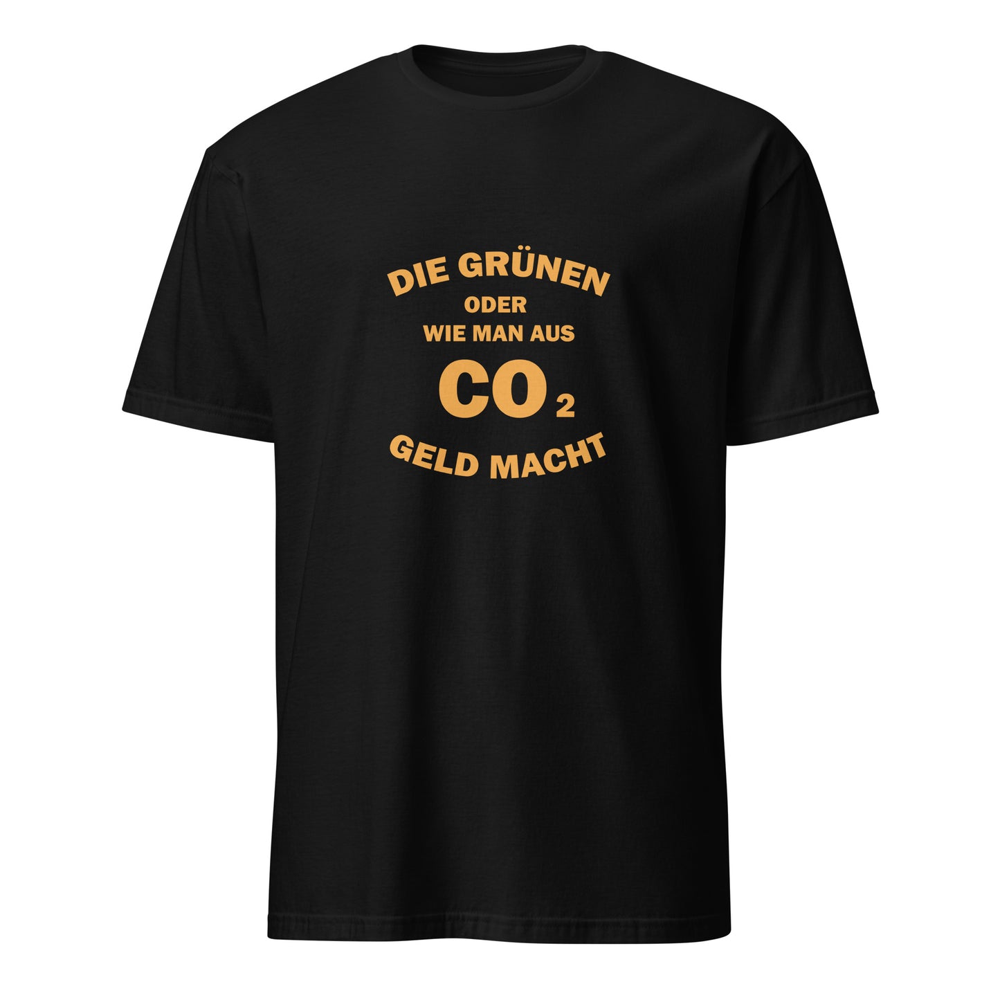 T-Shirt mit Spruch Die Grünen oder we man aus CO2 Geld macht