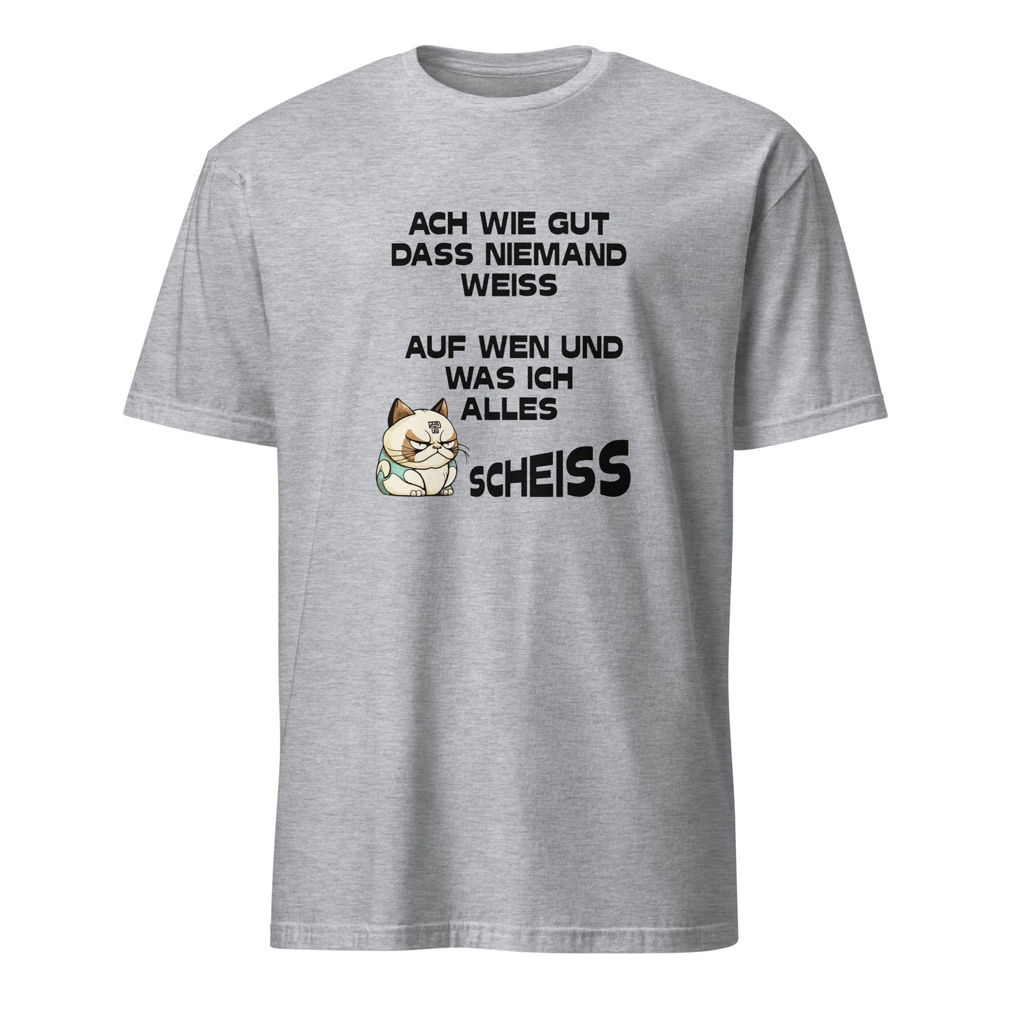 T-Shirt mit Spruch Ach wie gut dass niemend weiss auf wen und was ich alles scheiss