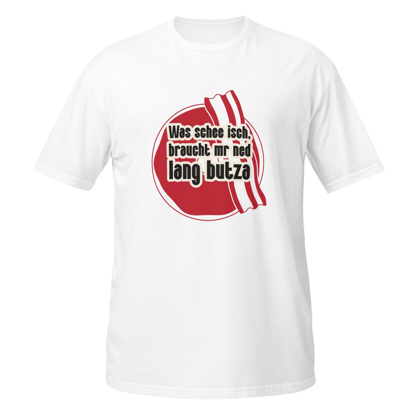 T-Shirt mit Spruch in schwäbischer Mundart