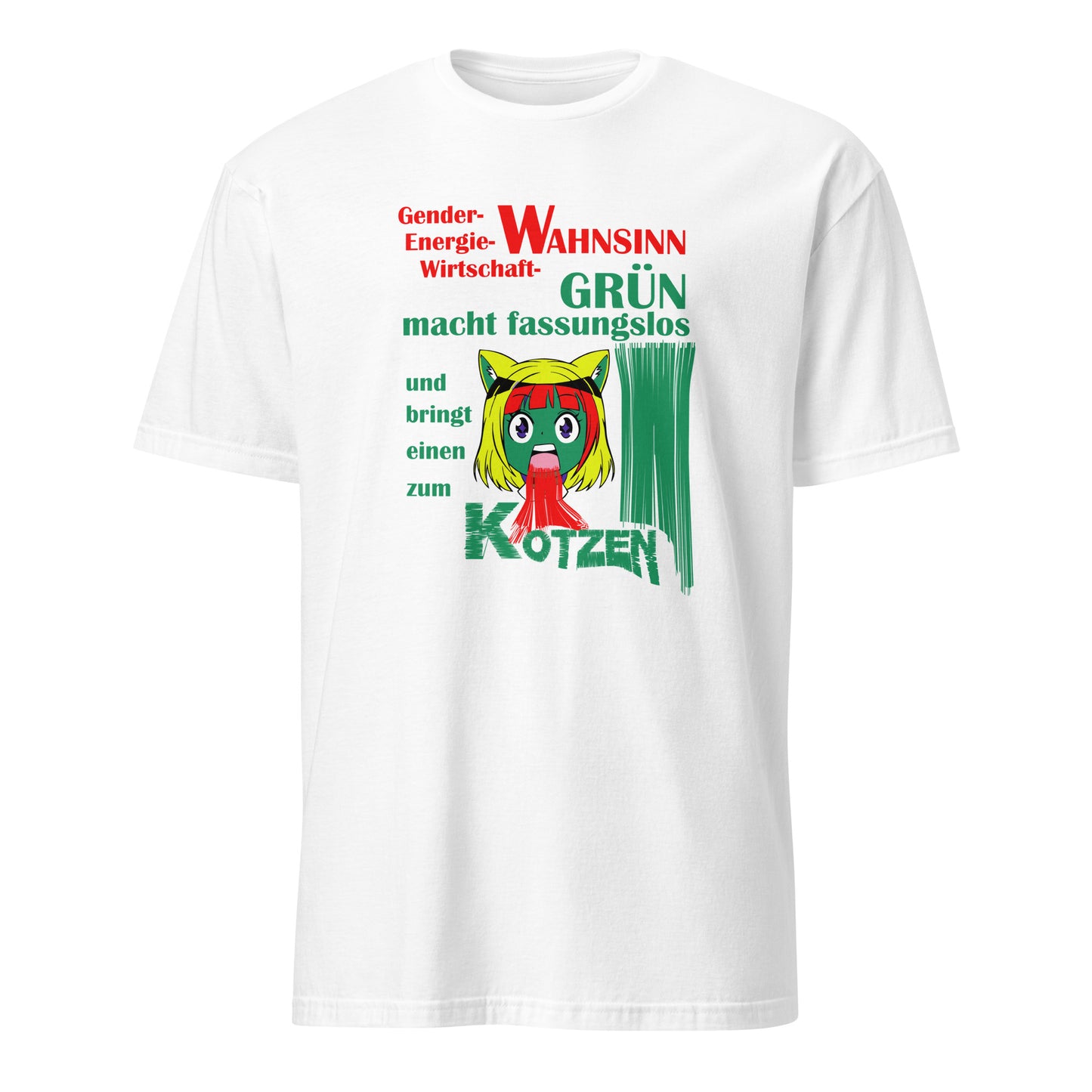 T-Shirt Grün macht fassungslos und bringt einen zum Kotzen