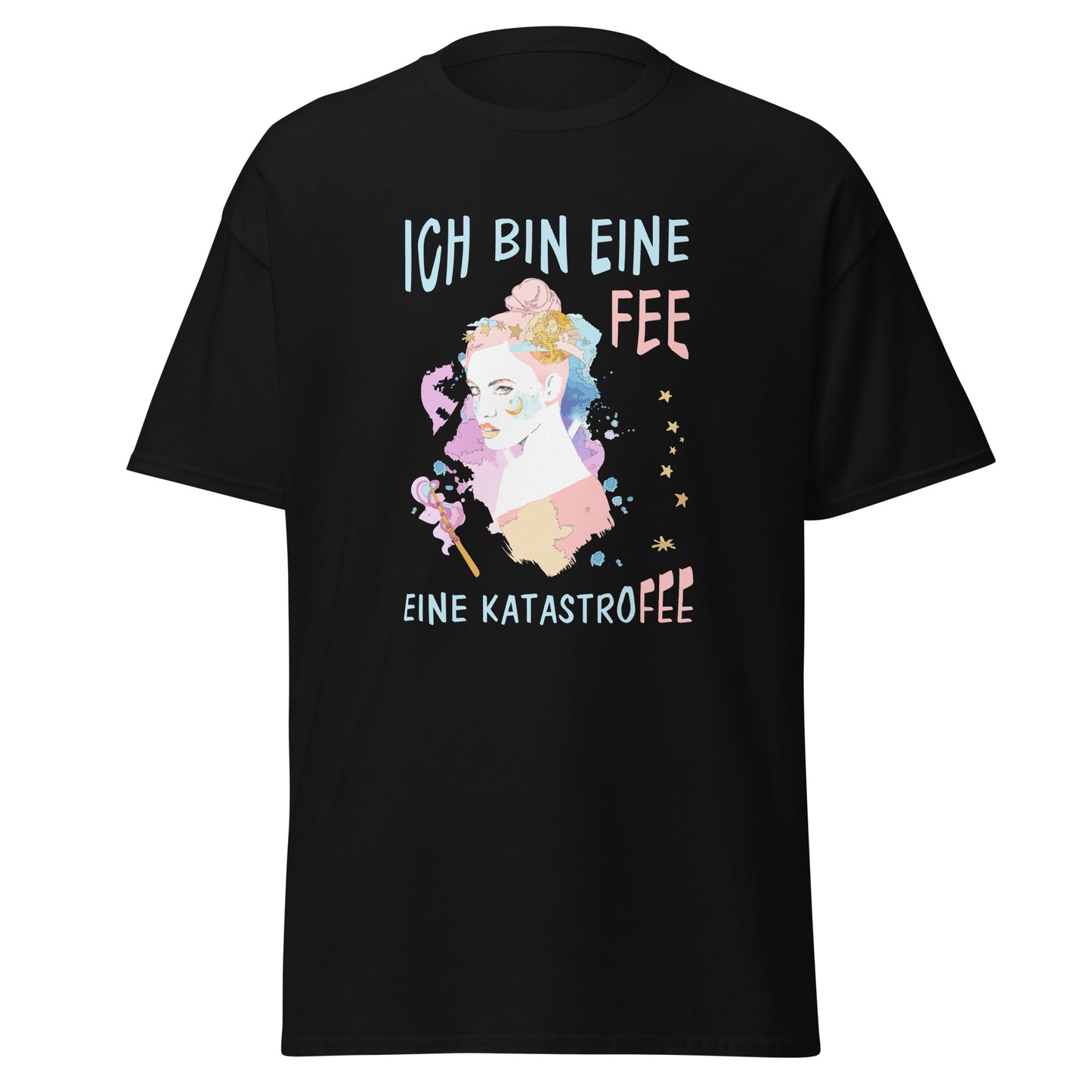 T-Shirt Ich bin eine Fee eine Katastrofee