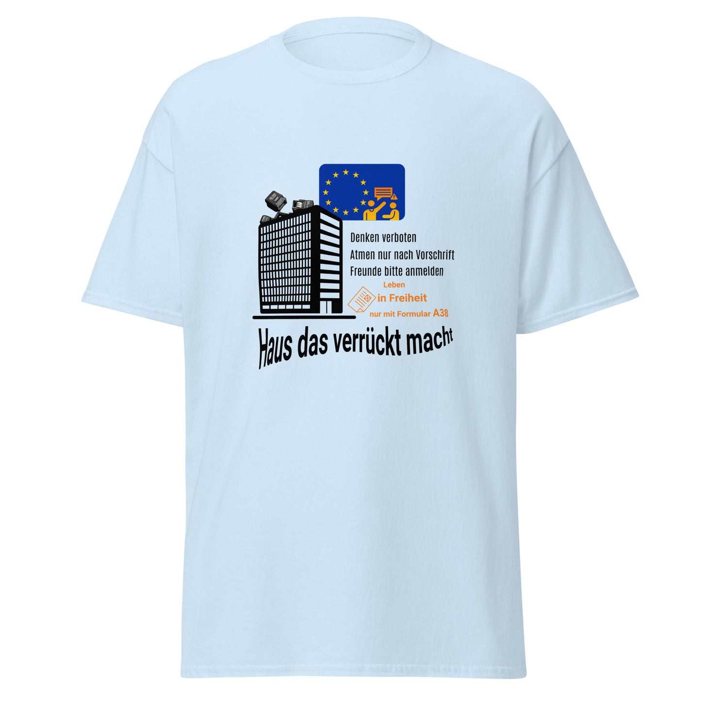 T-Shirt Haus das verrückt macht
