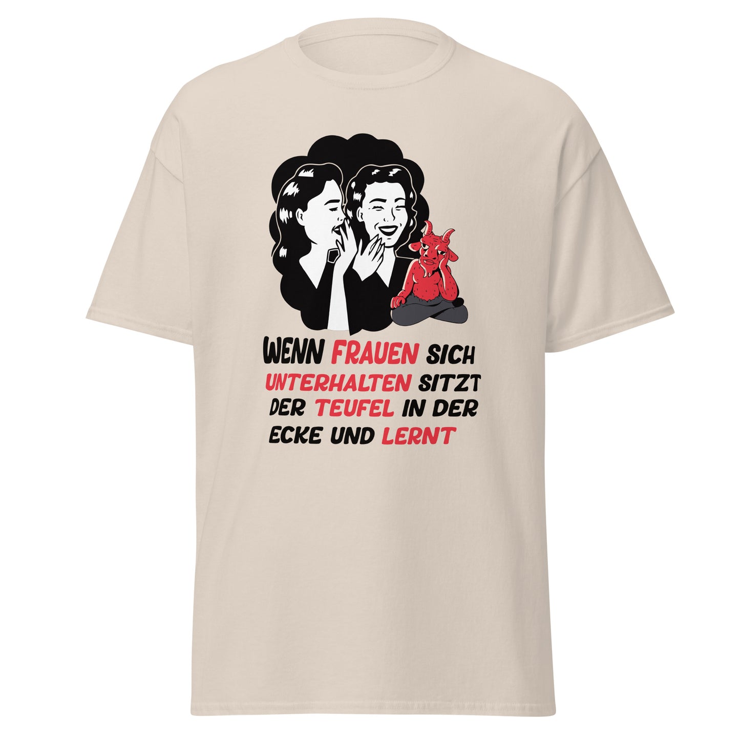 T-Shirt mit lustigem Spruch Wenn Frauen sich unterhalten sitzt der Teufel in der Ecke und lernt