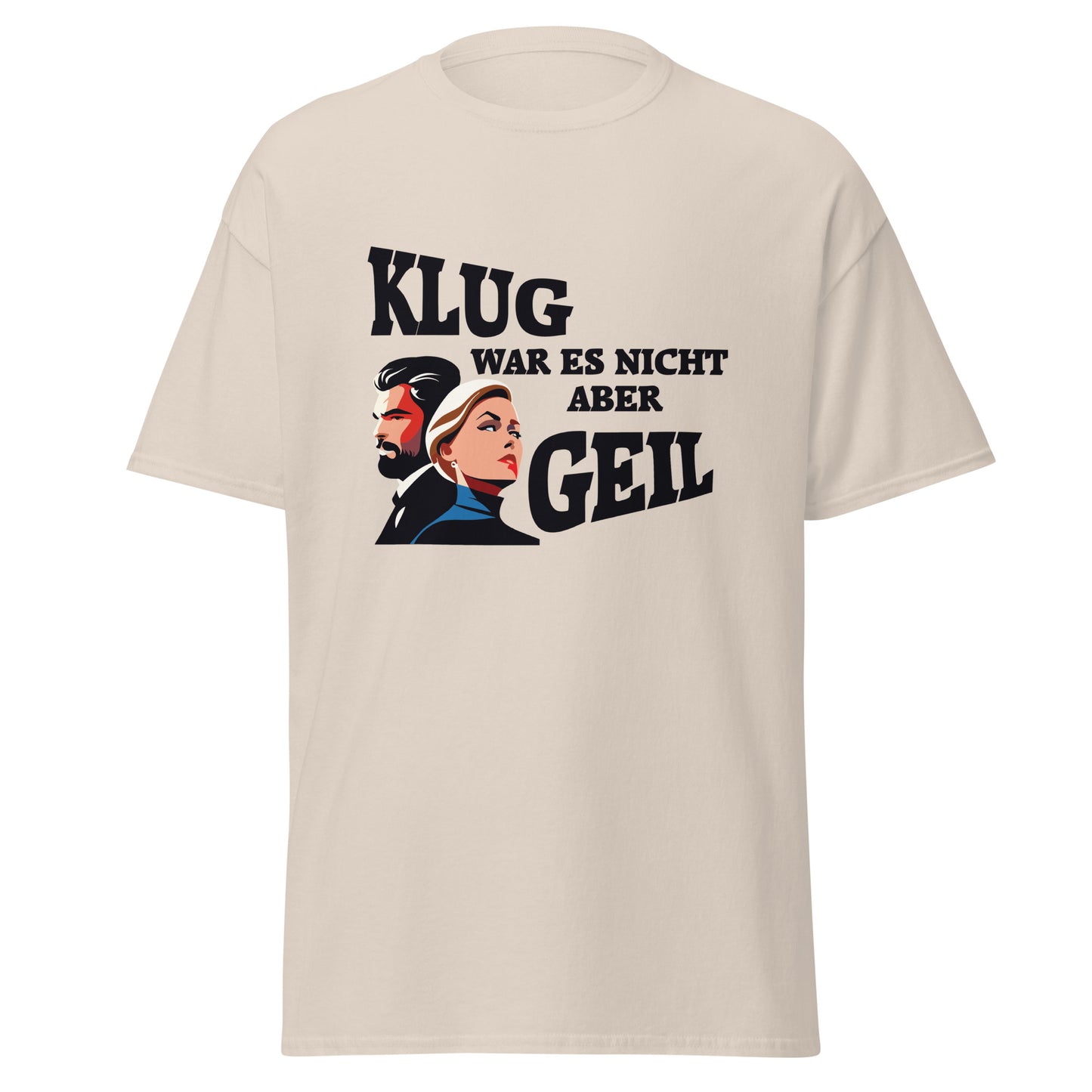 T-Shirt mit Spruch Klug war es nicht aber geil