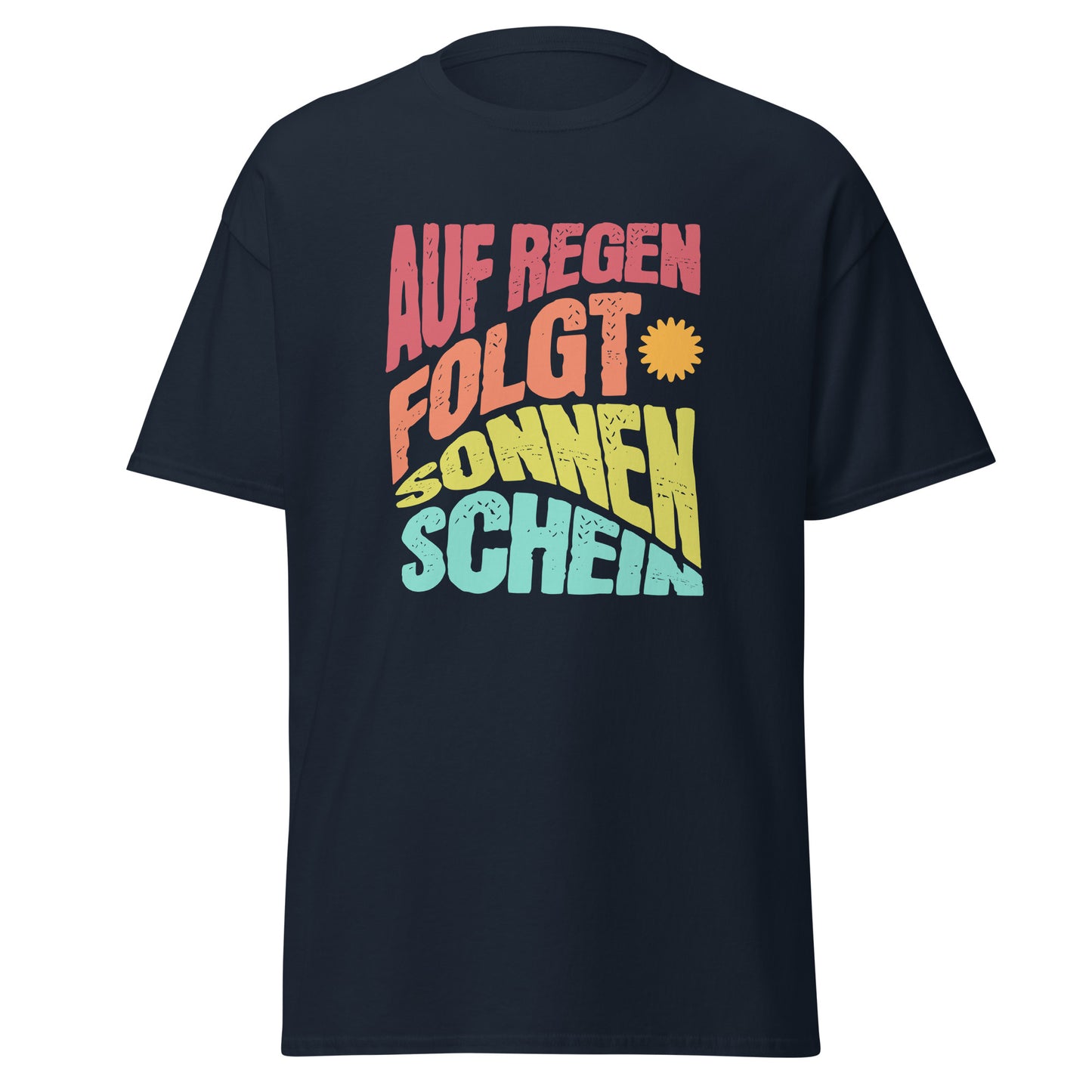 T-Shirt mit Spruch Auf Regen folgt Sonnenschein