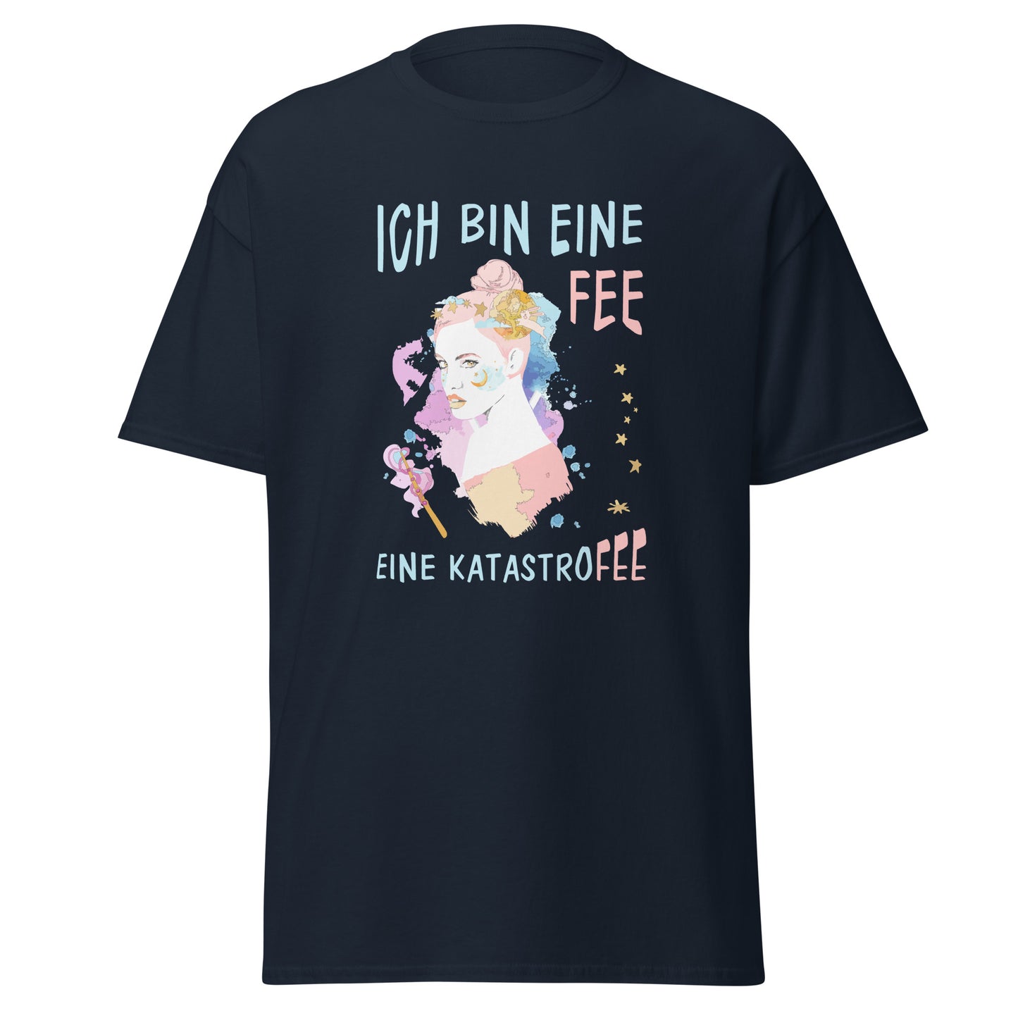 T-Shirt Ich bin eine Fee eine Katastrofee