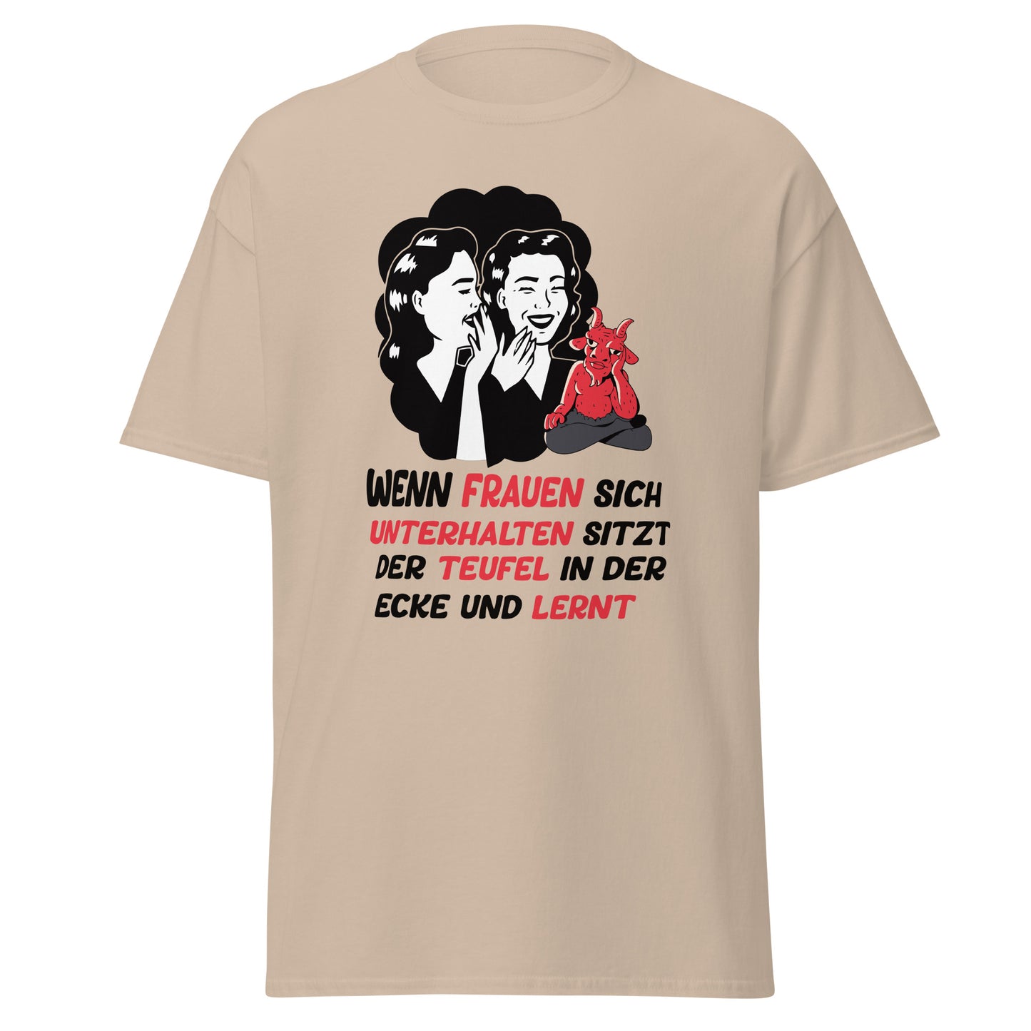 T-Shirt mit lustigem Spruch Wenn Frauen sich unterhalten sitzt der Teufel in der Ecke und lernt