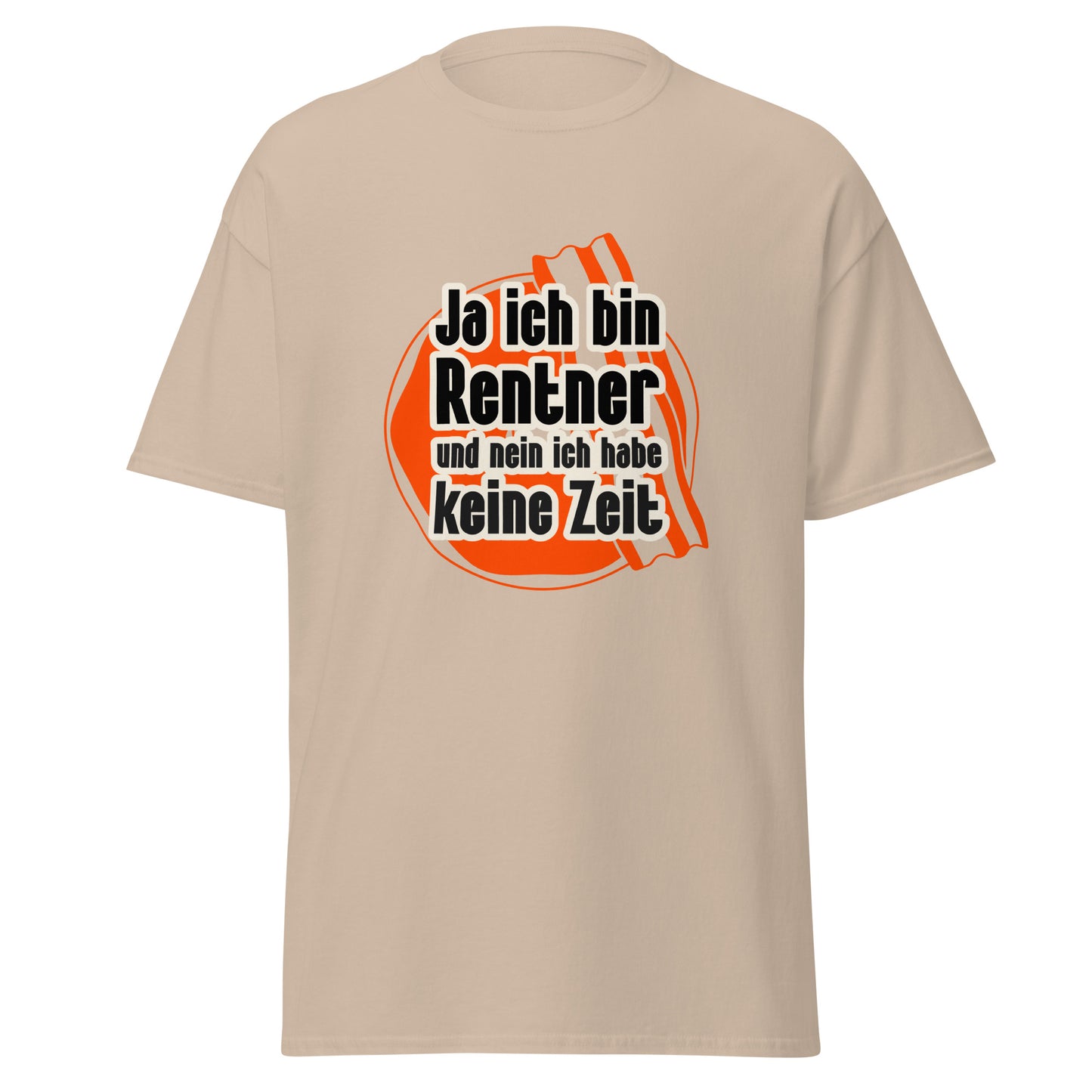 T-Shirt für Rentner mit Spruch Ja ich bin Rentner und nein ich habe keine Zeit