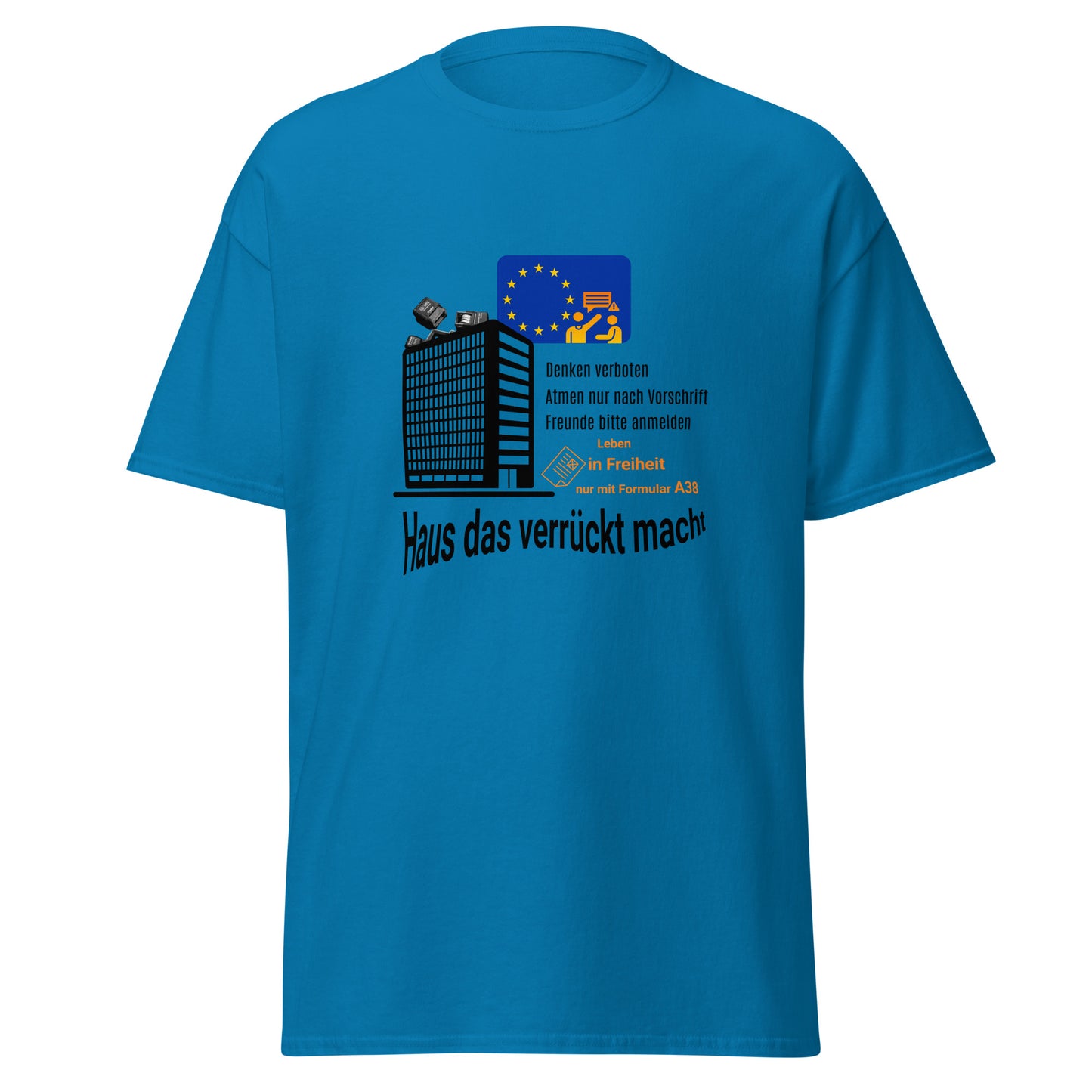 T-Shirt Haus das verrückt macht