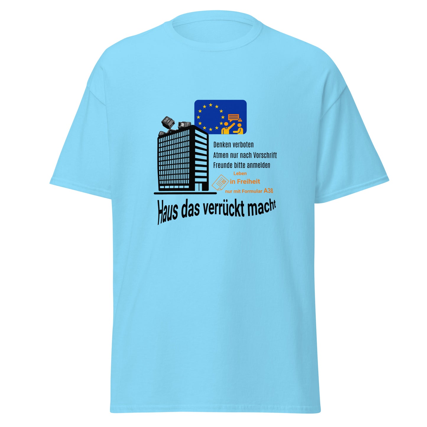 T-Shirt Haus das verrückt macht