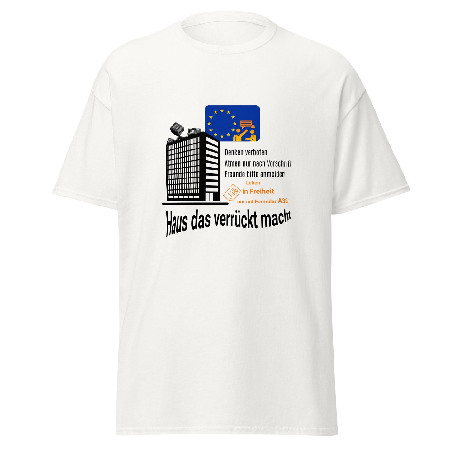 T-Shirt Haus das verrückt macht