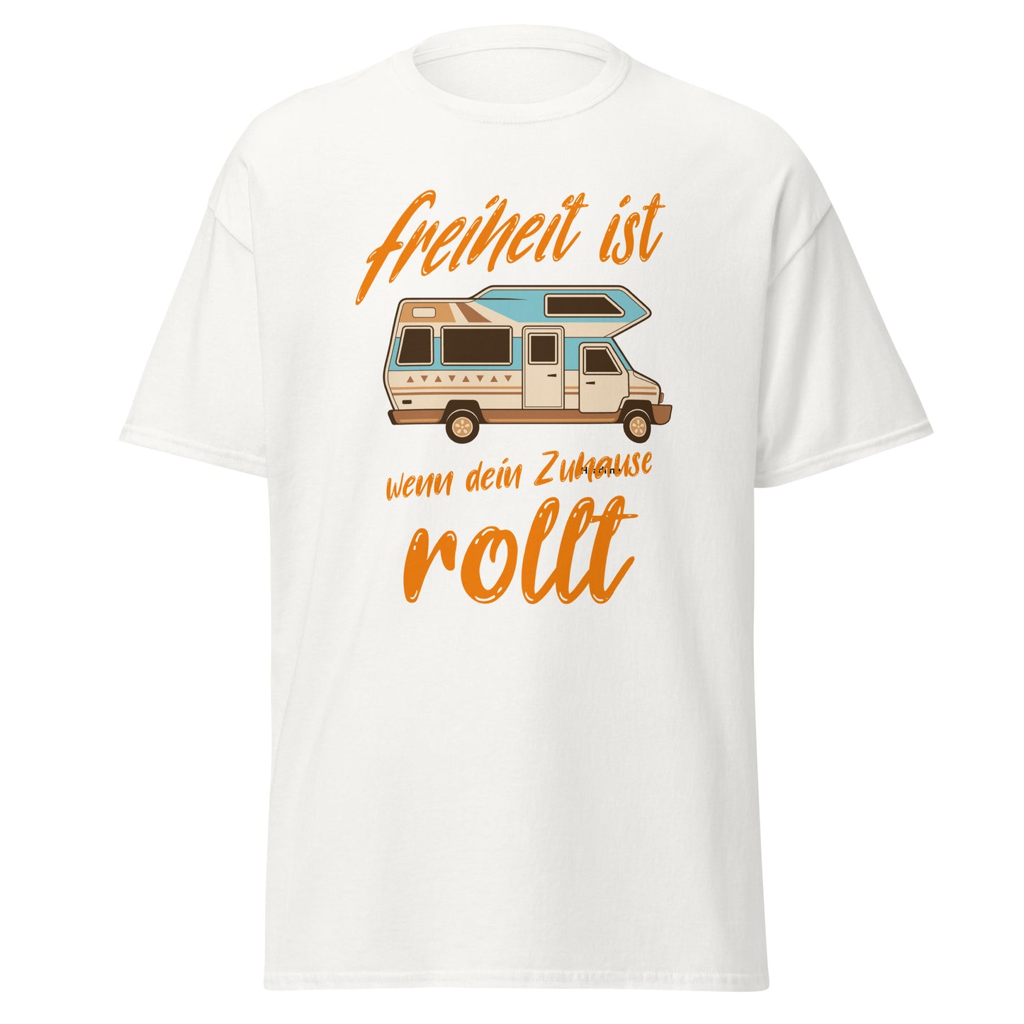 T-Shirt Freiheit ist wenn dein Zuhause rollt