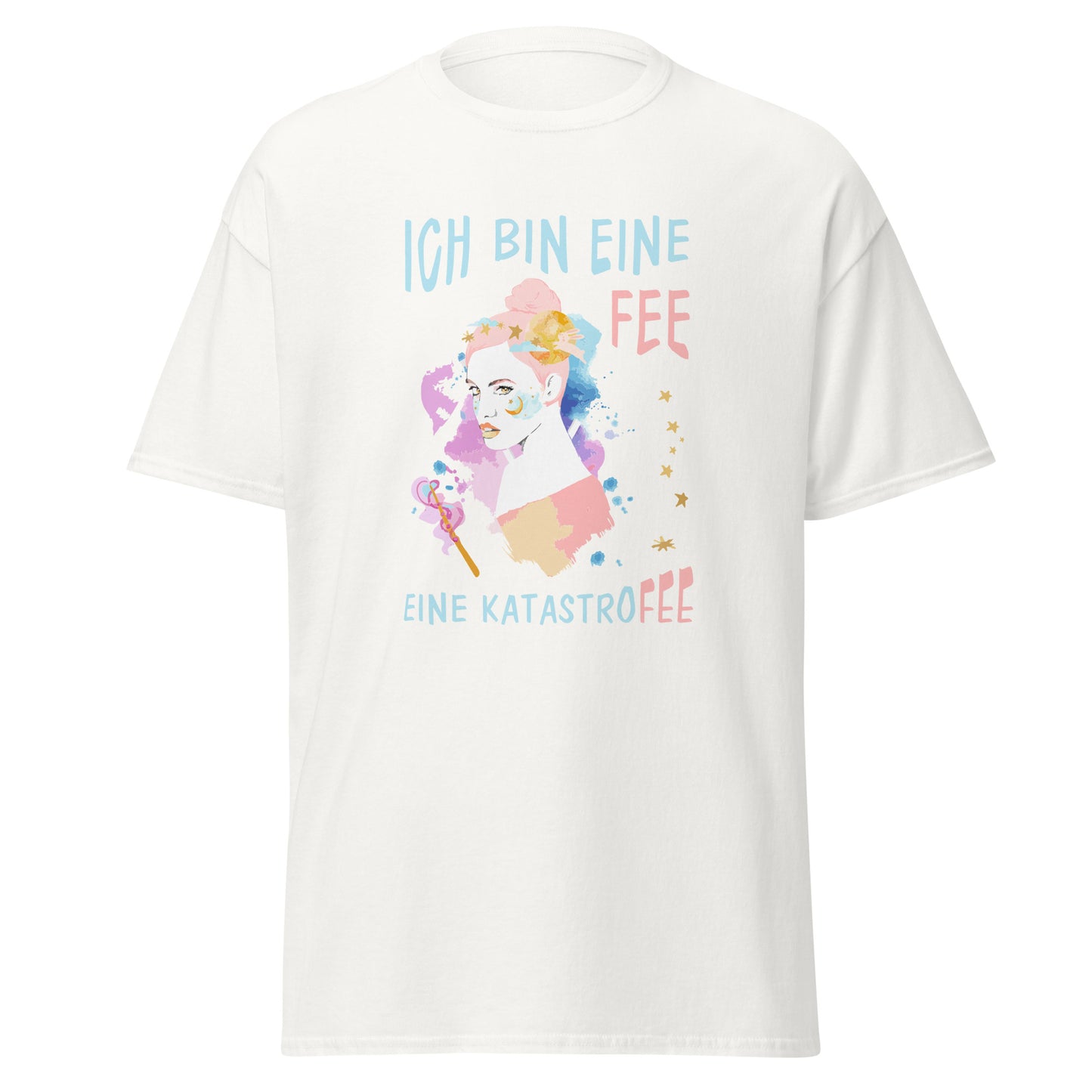 T-Shirt Ich bin eine Fee eine Katastrofee