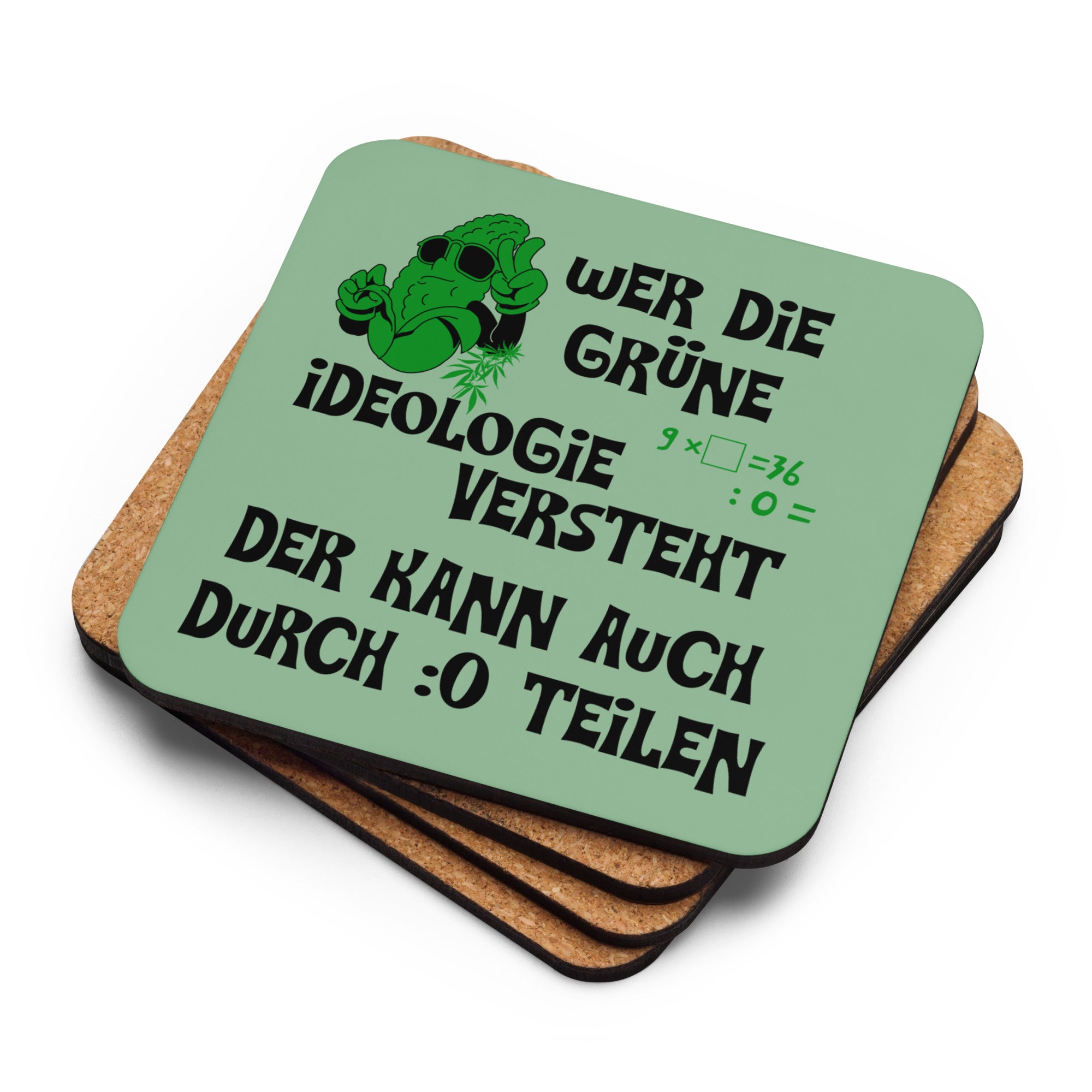 Korkuntersetzer mit Spruch "Wer die grüne Ideologie versteht der kann auch durch 0 teilen"