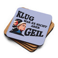 Korkuntersetzer mit Spruch "Klug war es nicht aber geil"