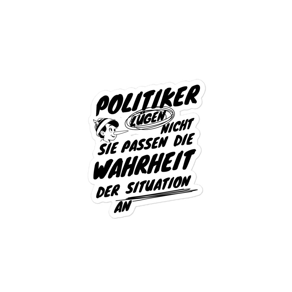 Aufkleber Politiker lügen nicht, sie passen die Wahrheit der Situation an – Lustiger Pinocchio Aufkleber