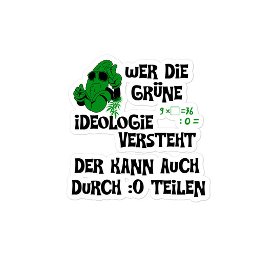 Aufkleber Wer die grüne Ideologie versteht, der kann auch durch 0 teilen