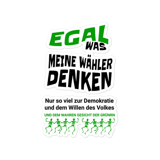Aufkleber Egal was meine Wähler denken