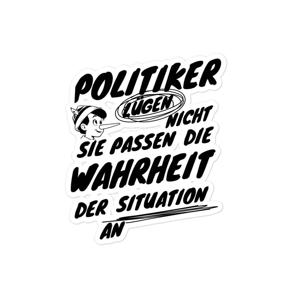 Aufkleber Politiker lügen nicht, sie passen die Wahrheit der Situation an – Lustiger Pinocchio Aufkleber