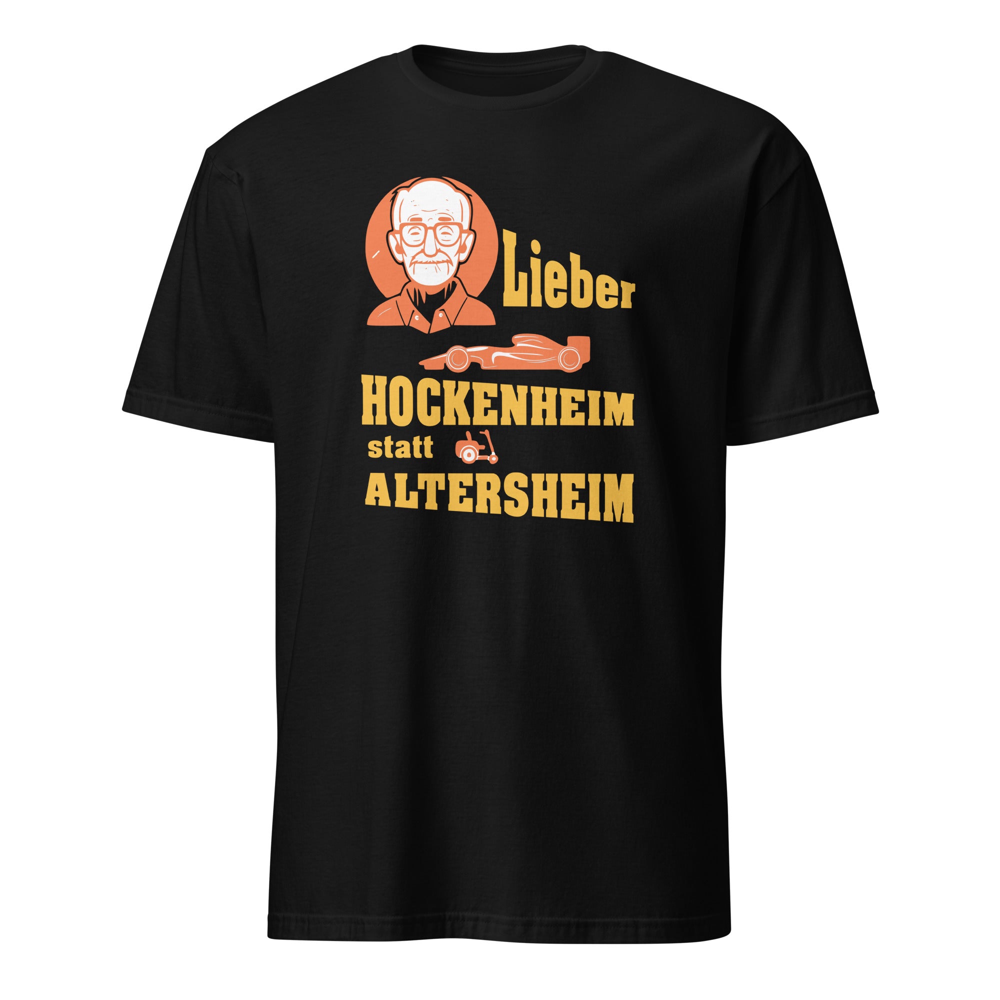 T-Shirt mit Spruch Lieber Hockenhein statt Altersheim