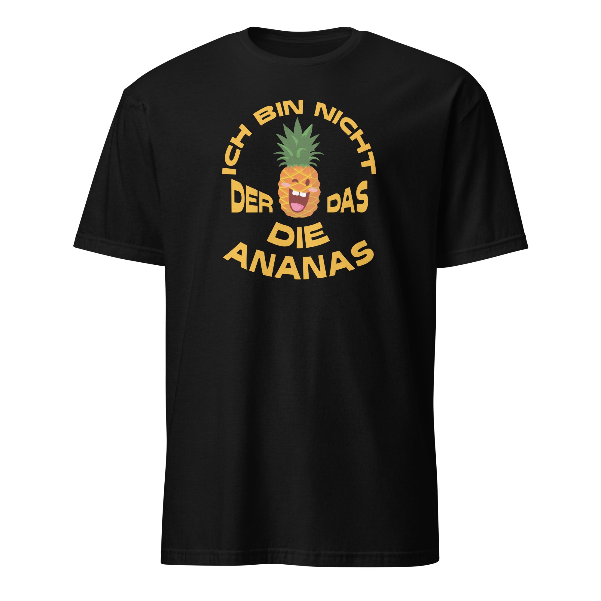 T-Shirt Ich bin nicht der das die Ananas