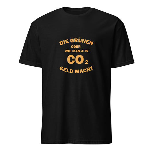 T-Shirt mit Spruch Die Grünen oder we man aus CO2 Geld macht