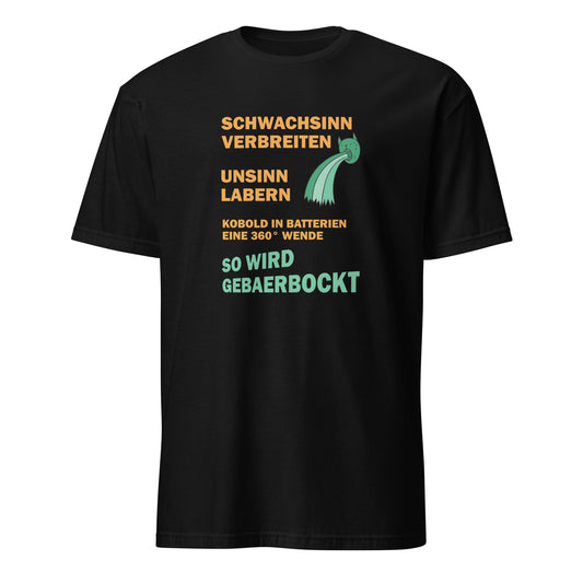 T-Shirt mit Aufdruck Schwachsinn verbreiten Unsinn labern so wirdgebaerbockt