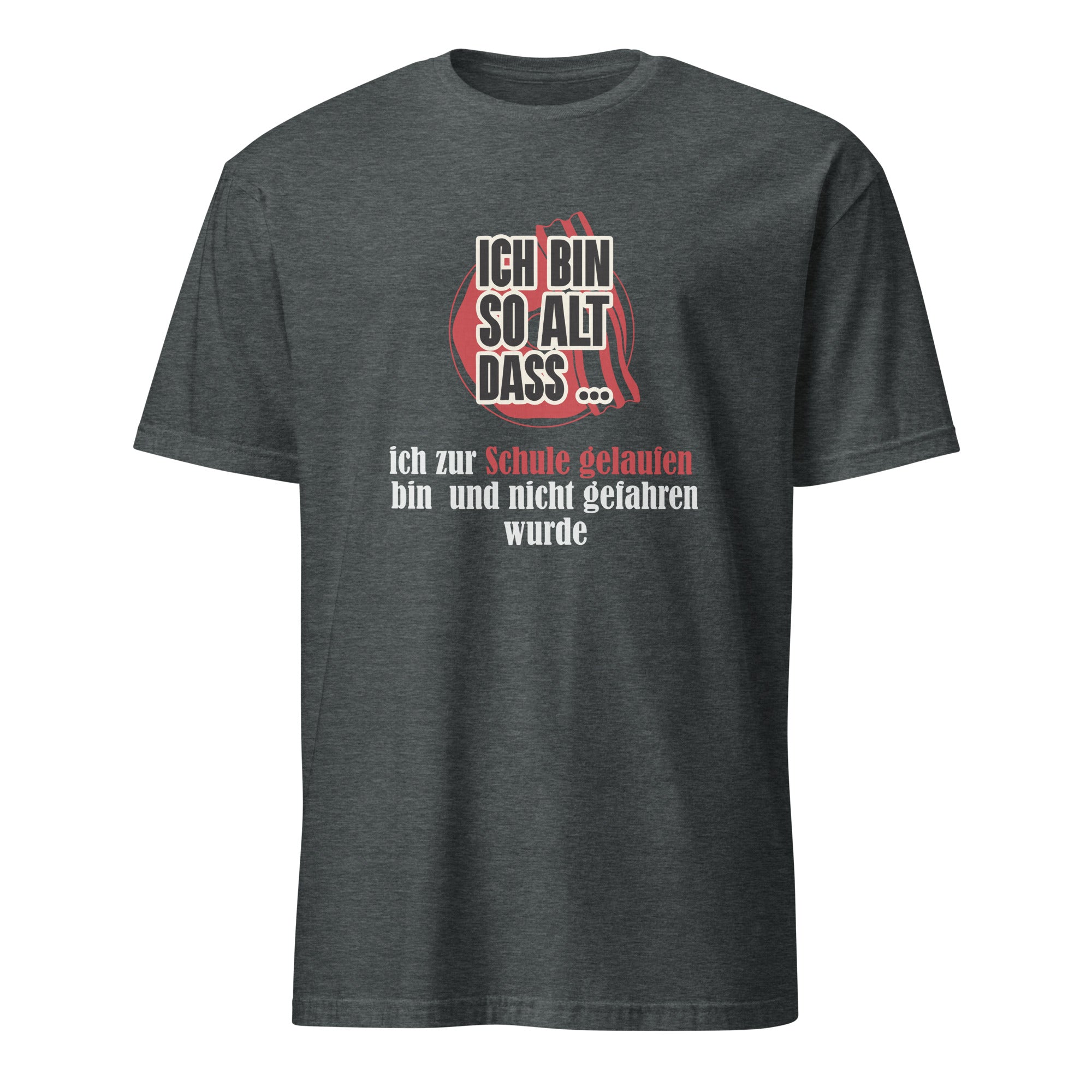 Shirt mit Spruch Ich bin so alt dass