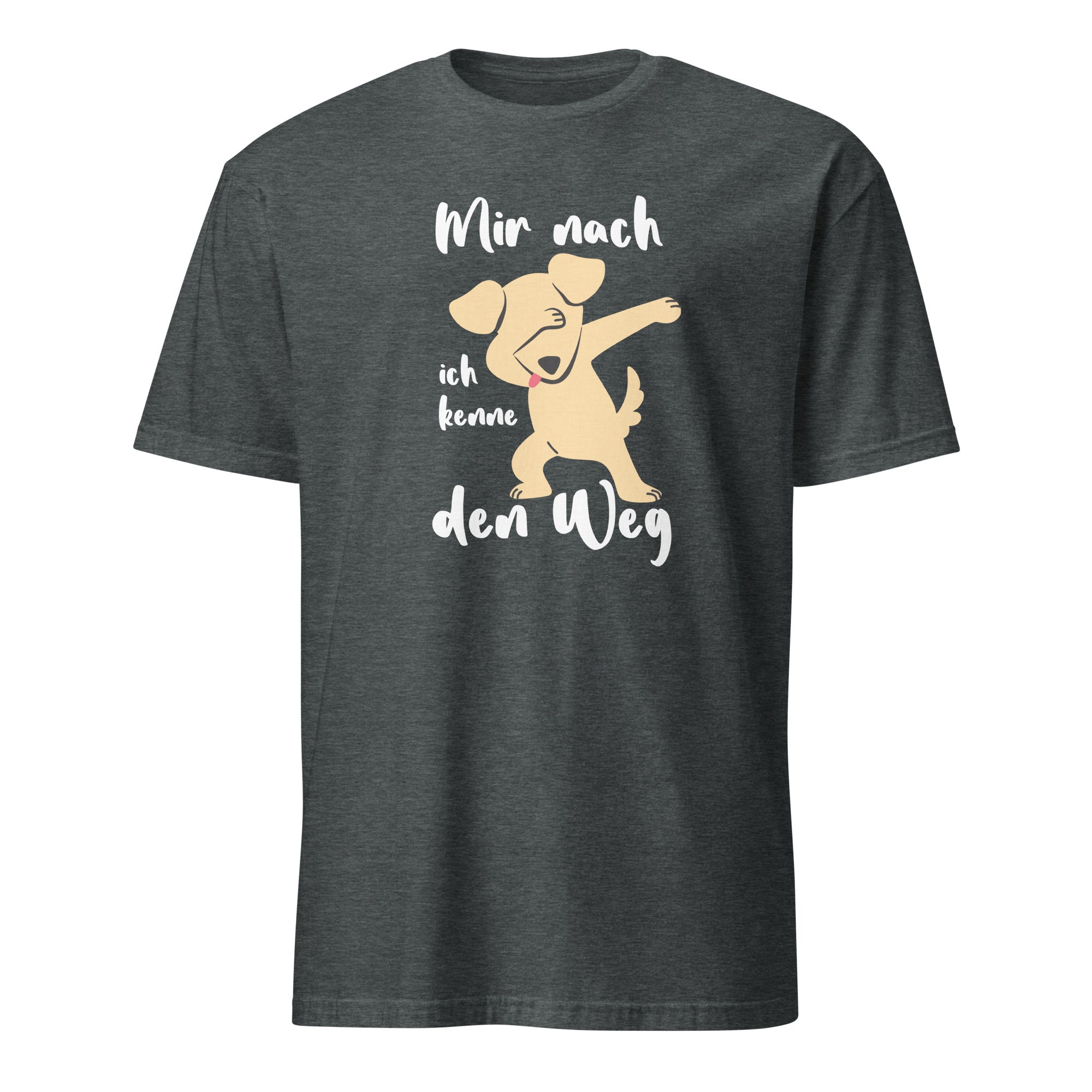 Shirt Mir nach ich kenne den Weg