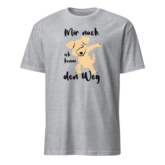 T-Shirt Mir nach ich kenne den Weg