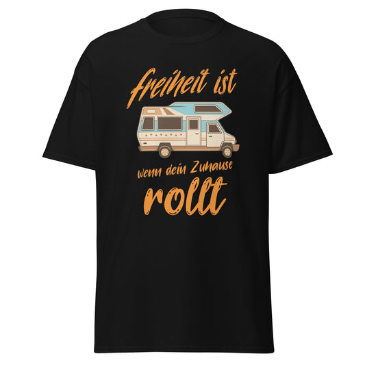 T-Shirt Freiheit ist wenn dein Zuhause rollt