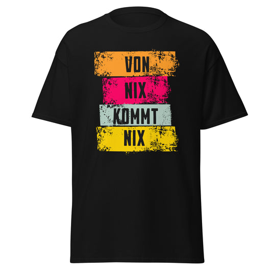 T-Shirt mit schwäbischem Mundart Spruch Von nix kommt nix