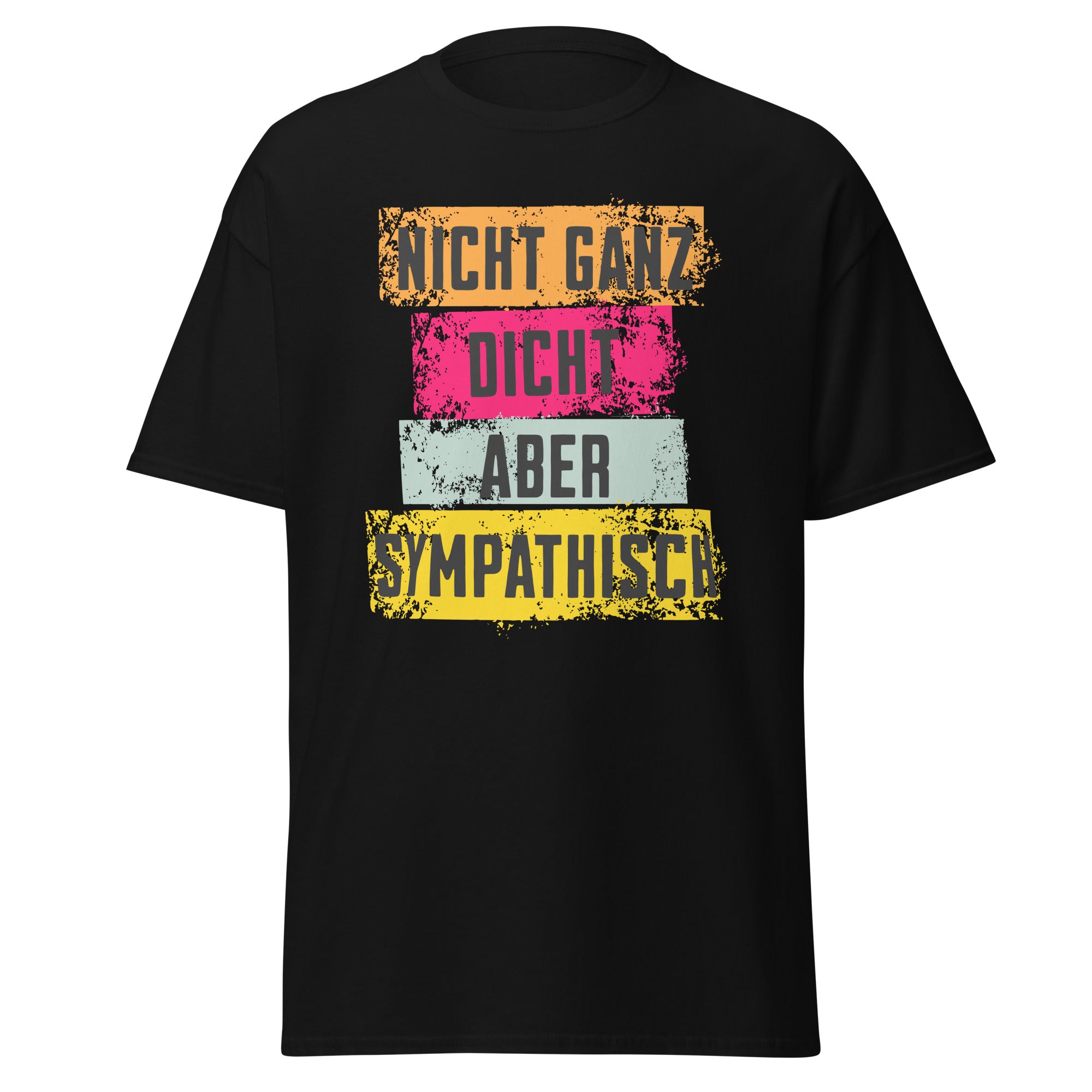 T-Shirt mit Spruch Nicht ganz dicht aber sympathisch