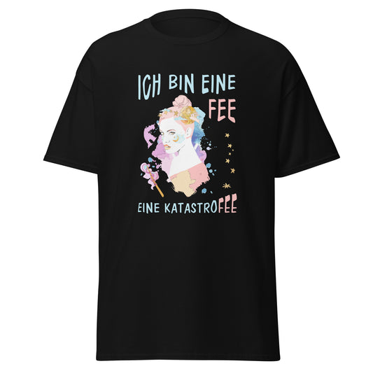 T-Shirt Ich bin eine Fee eine Katastrofee