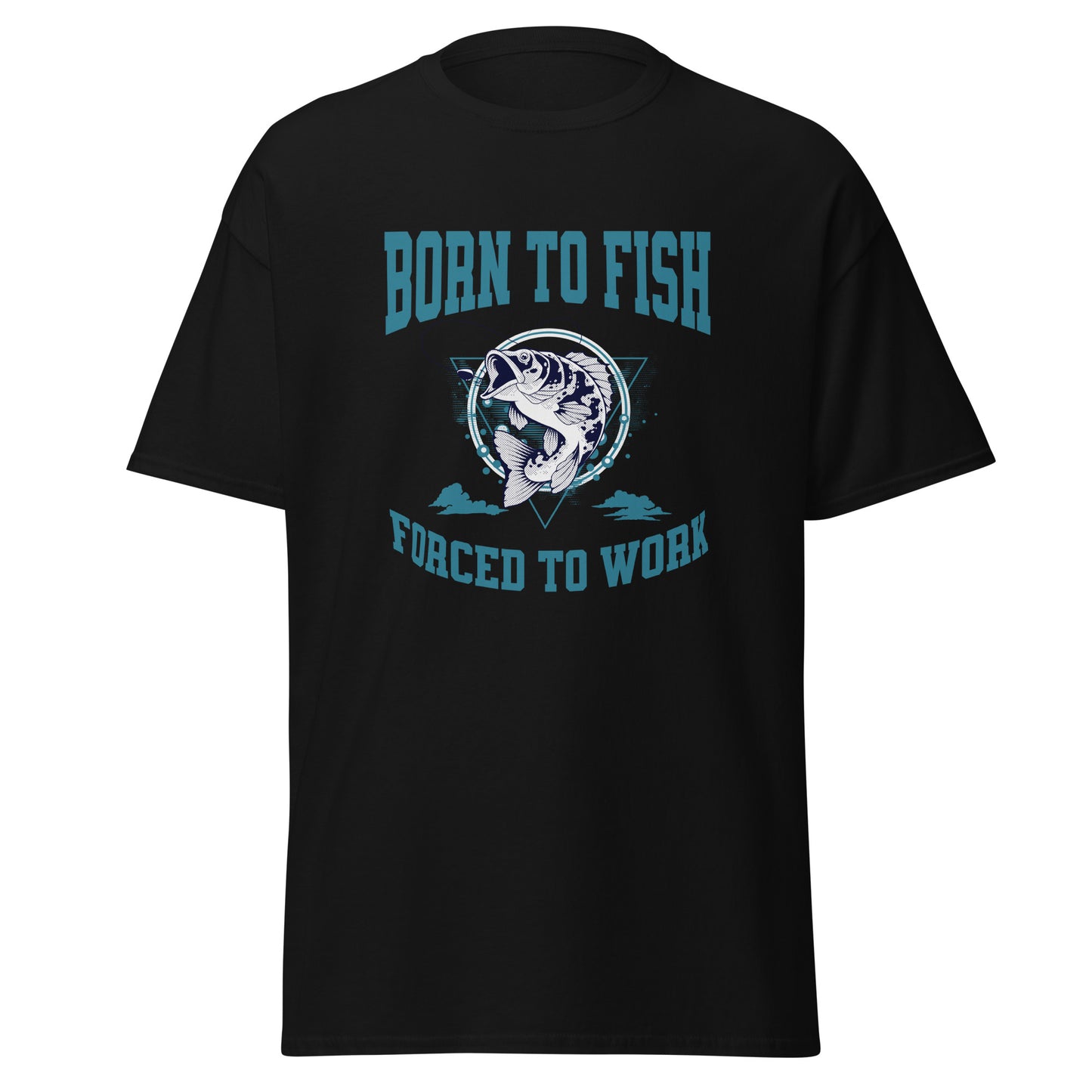 Unisex T-Shirt  Lustiges Angler T-Shirt "Born to Fish Forced to Work" – Geschenk für Fischer