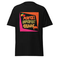 Unisex T-Shirt Perfekt Unperfekt Chaos - Authentisches Statement Shirt - Selbstliebe & Realität Design