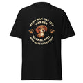Lustiges Dackel Unisex T-Shirt – Wenn man das tut was der Dackel will – Teckel Spruch Geschenk