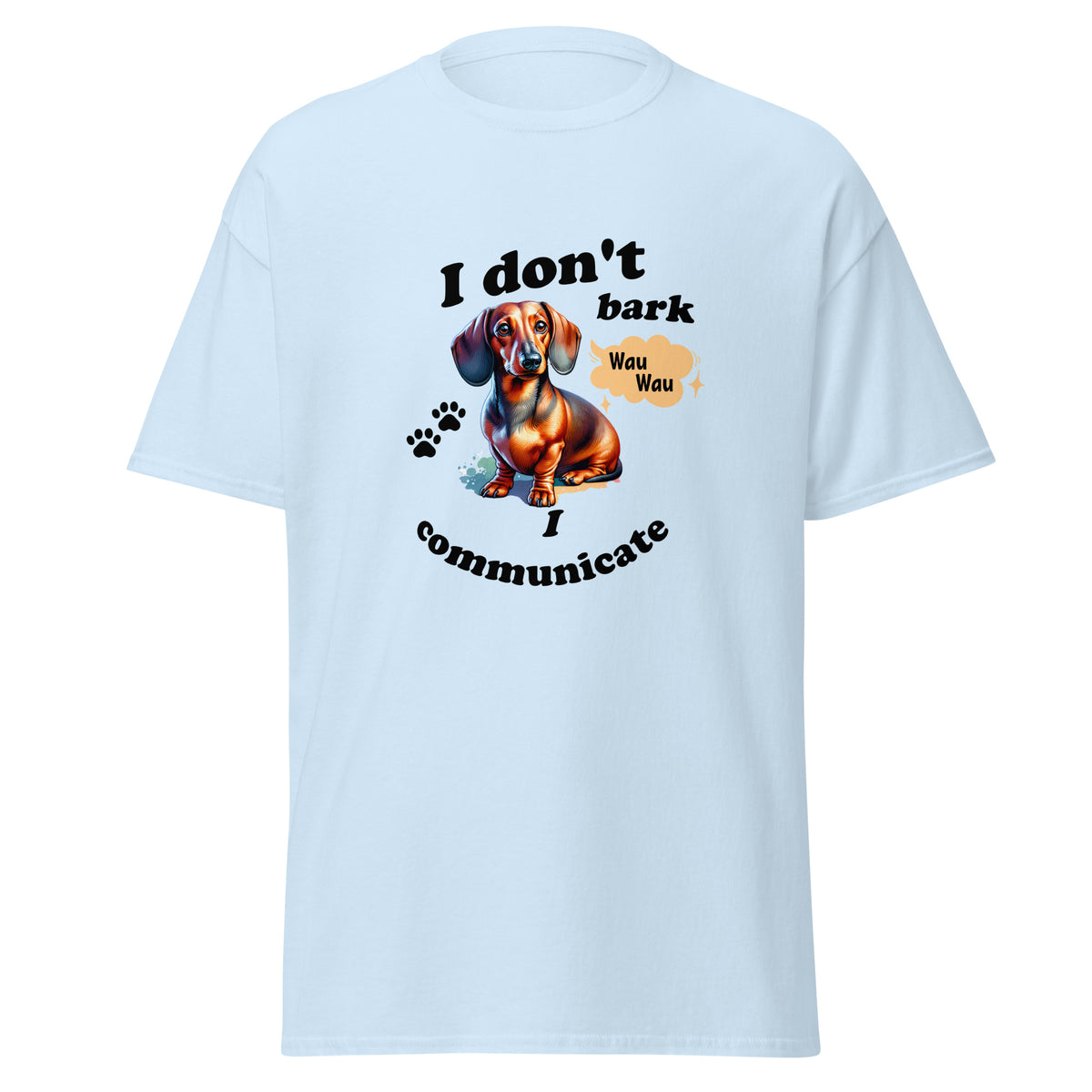 Klassisches Unisex T-Shirt I don't brak communicate