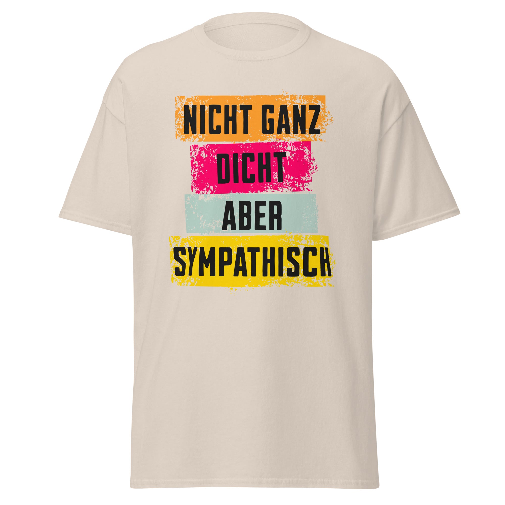 T-Shirt mit Spruch Nicht ganz dicht aber sympathisch
