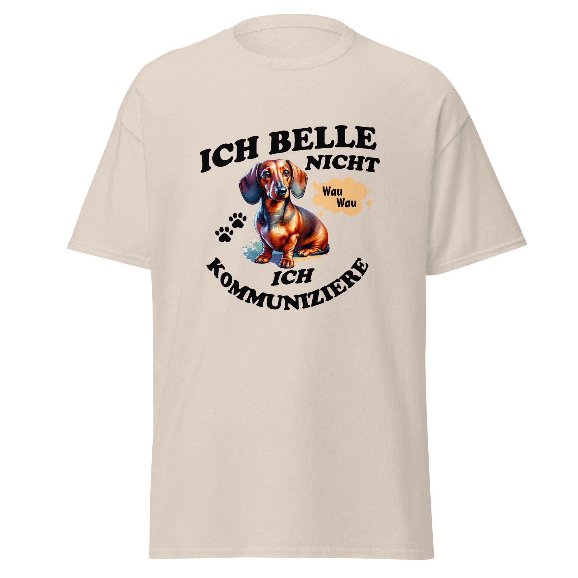 Lustiges Dackel Unisex T-Shirt mit Spruch Ich belle nicht ich kommuniziere.