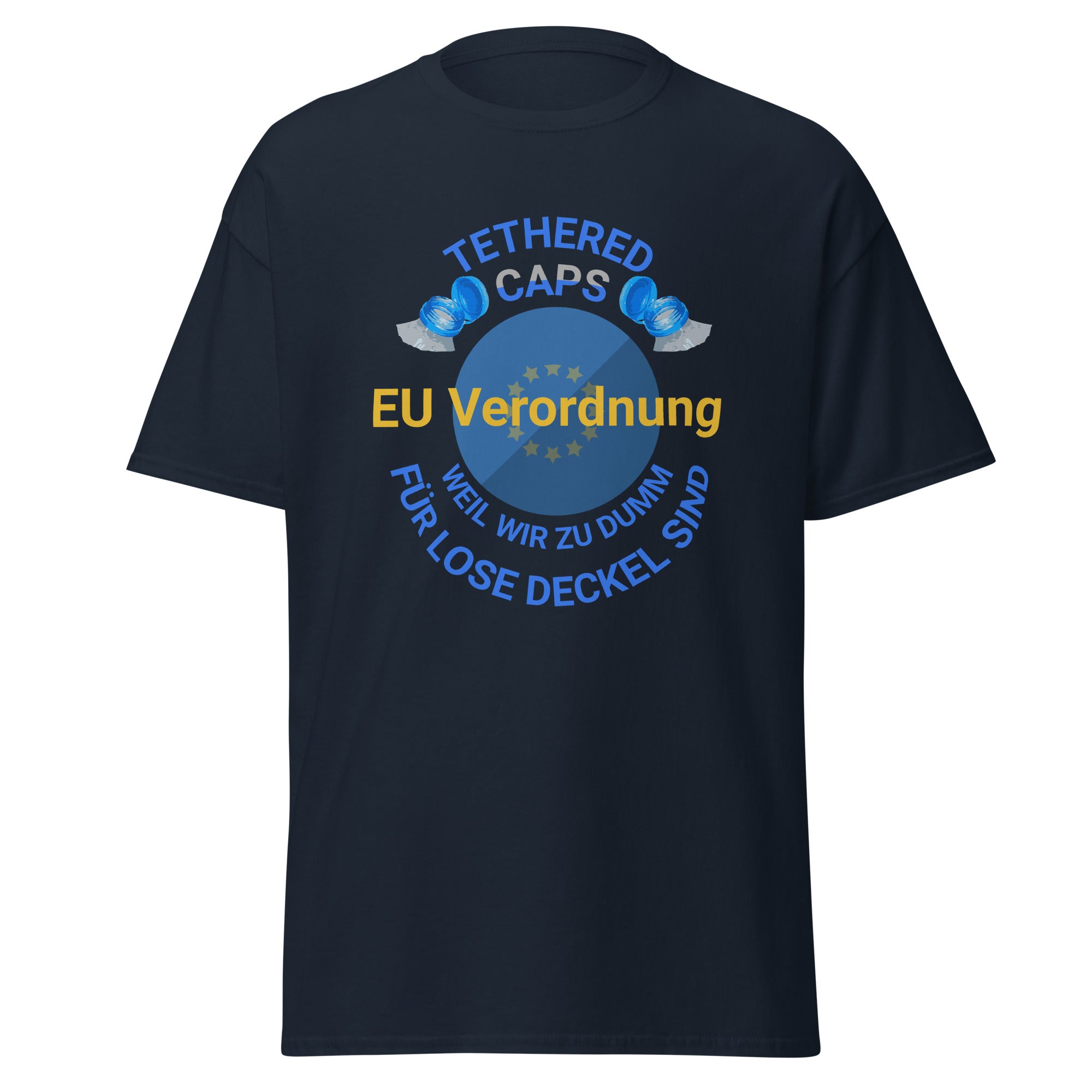 Unisex T-Shirt EU Verordnung Tethered Caps – Zu dumm für Deckel?