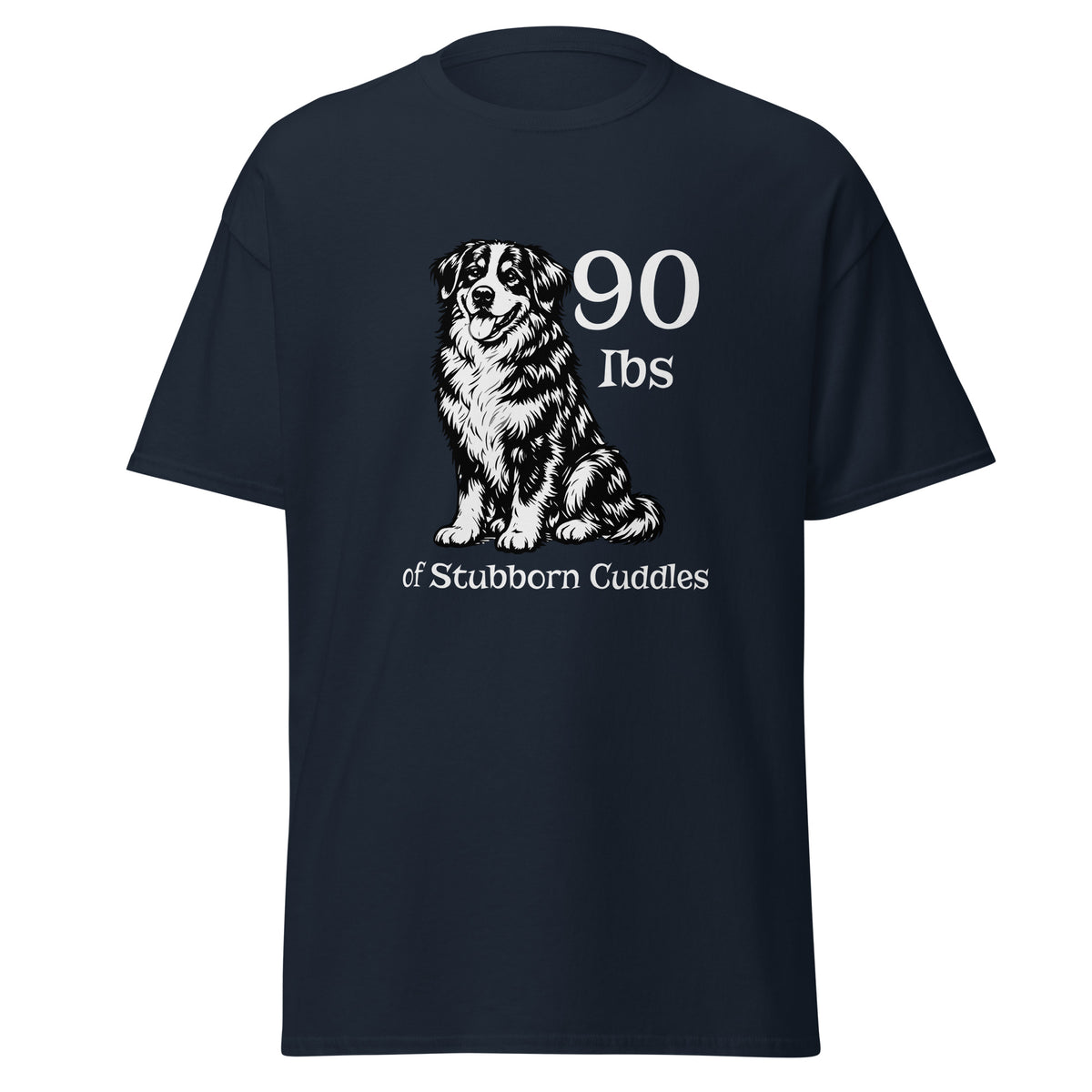 Klassisches Unisex T-Shirt 90 Ibs of Stubborn Cuddles