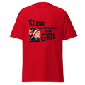T-Shirt mit Spruch Klug war es nicht aber geil