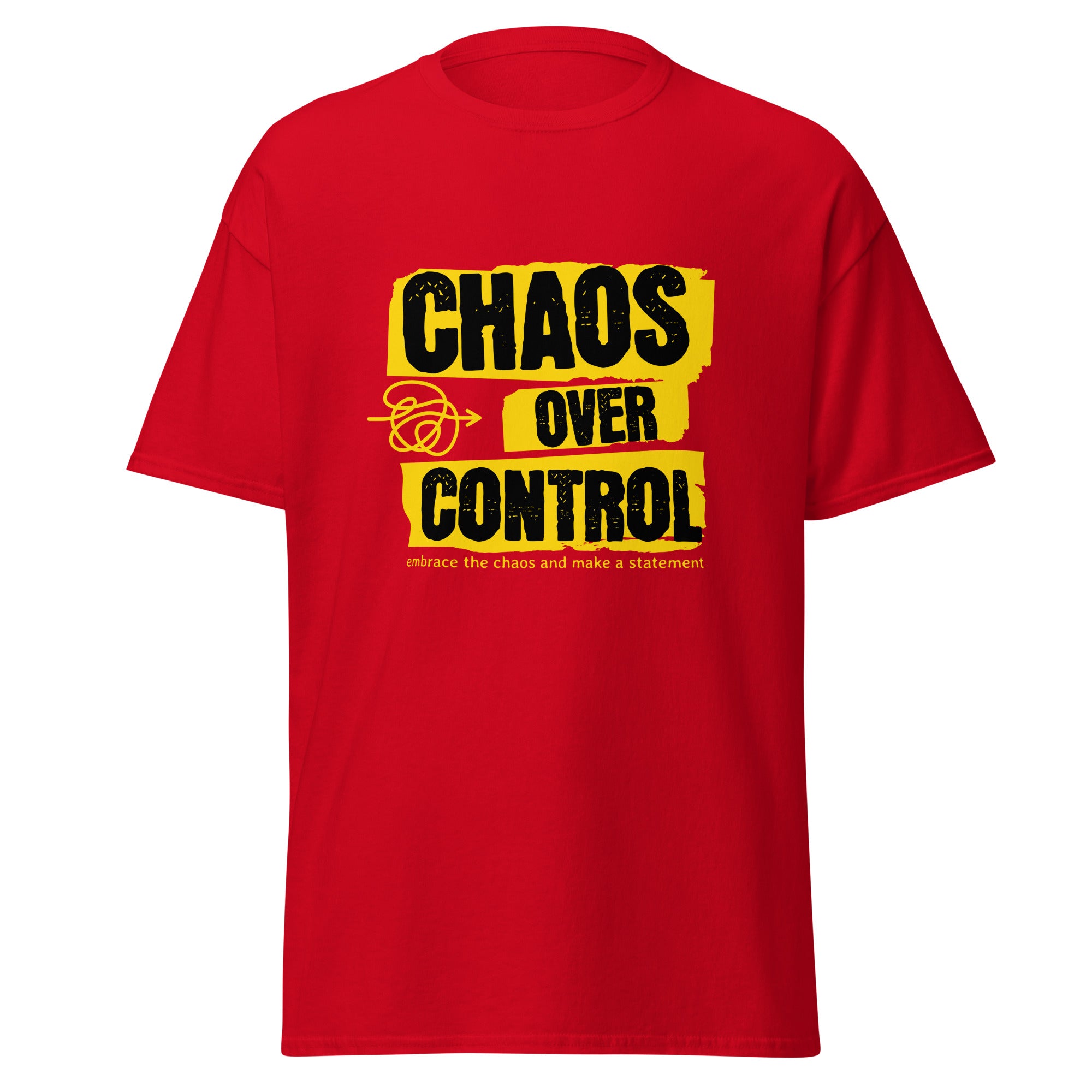 Unisex T-Shirt Chaos over Control - Rebellisches Statement Design - Streetwear für Freigeister