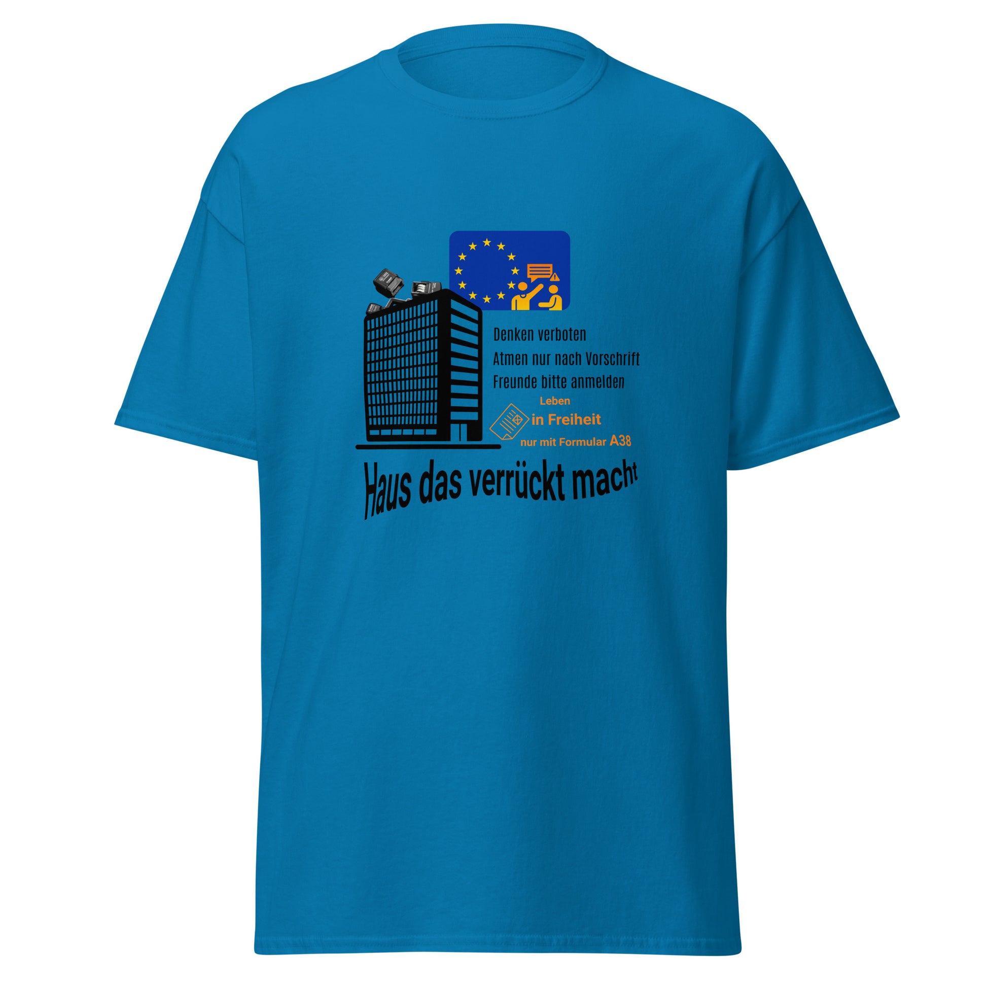 T-Shirt Haus das verrückt macht