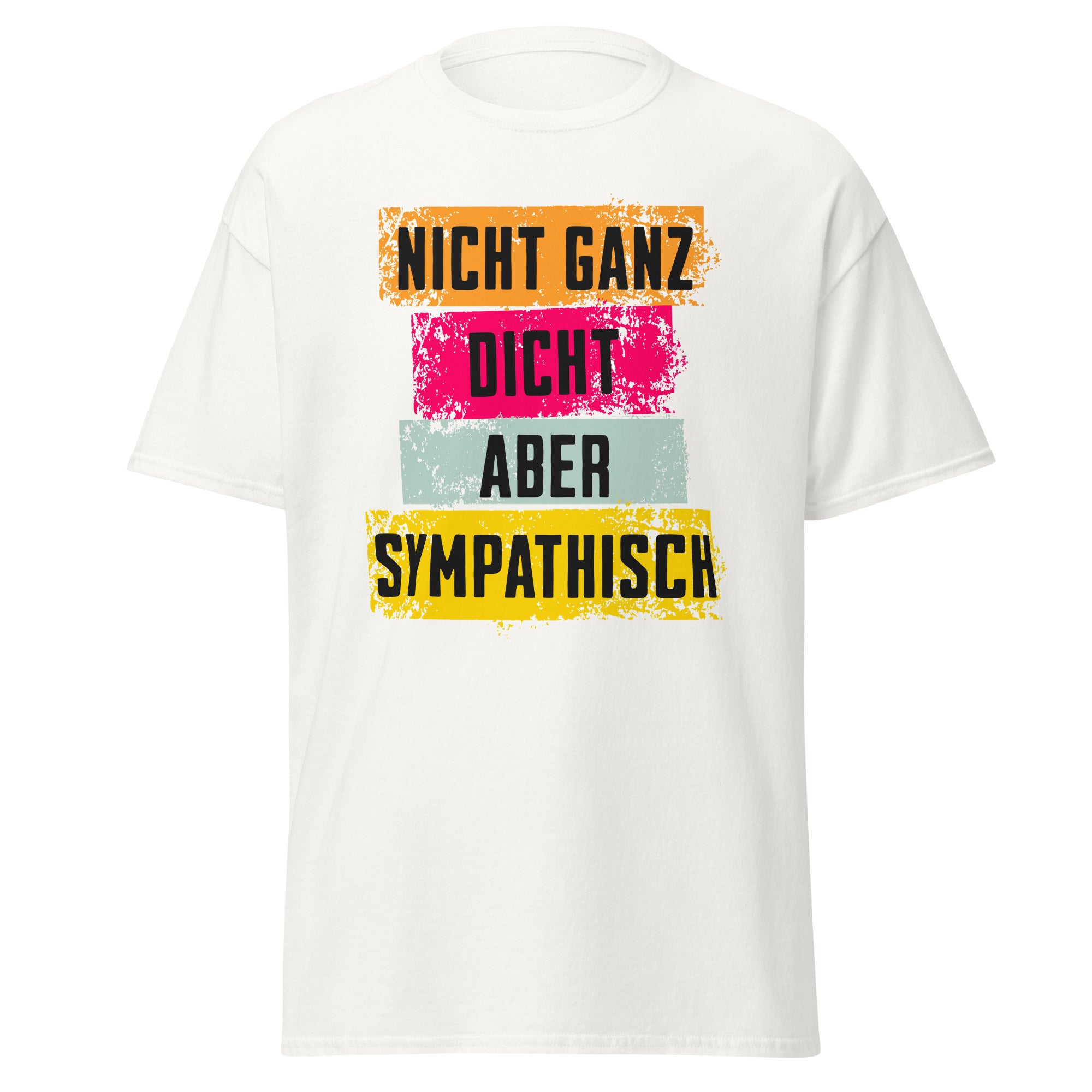 T-Shirt mit Spruch Nicht ganz dicht aber sympathisch