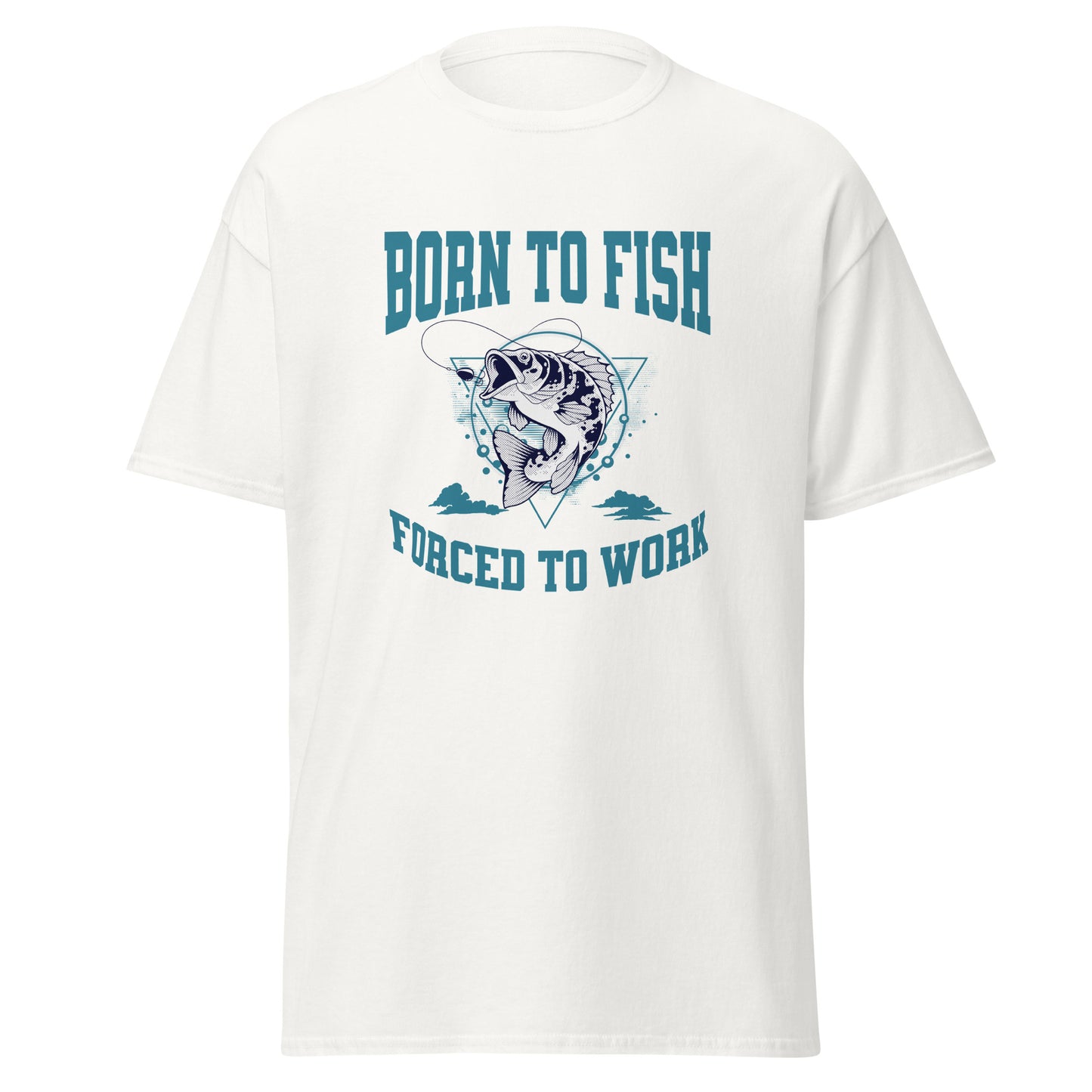 Unisex T-Shirt  Lustiges Angler T-Shirt "Born to Fish Forced to Work" – Geschenk für Fischer