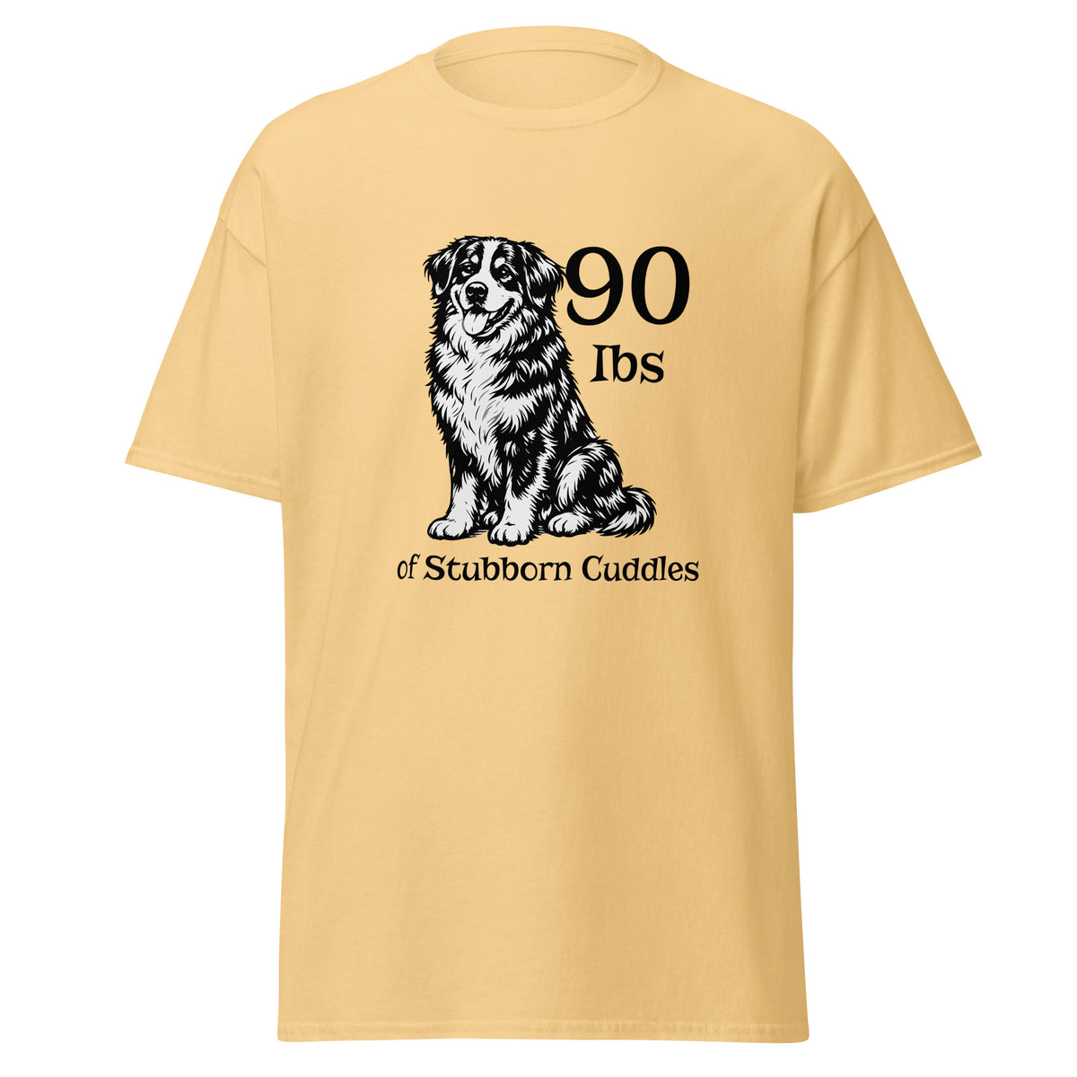 Klassisches Unisex T-Shirt 90 Ibs of Stubborn Cuddles